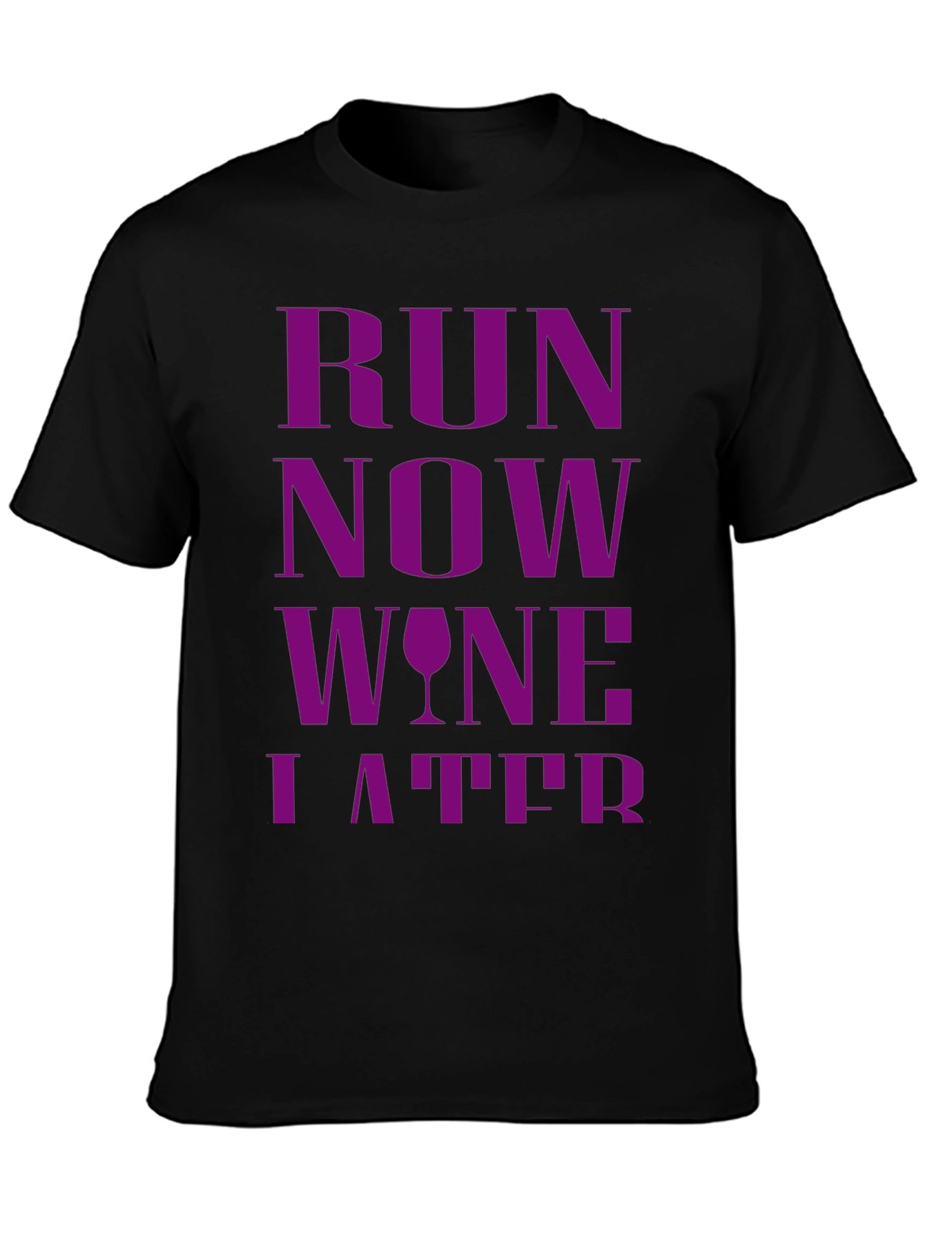 Black Run Now Wine Later Graphic T-Shirt view 3