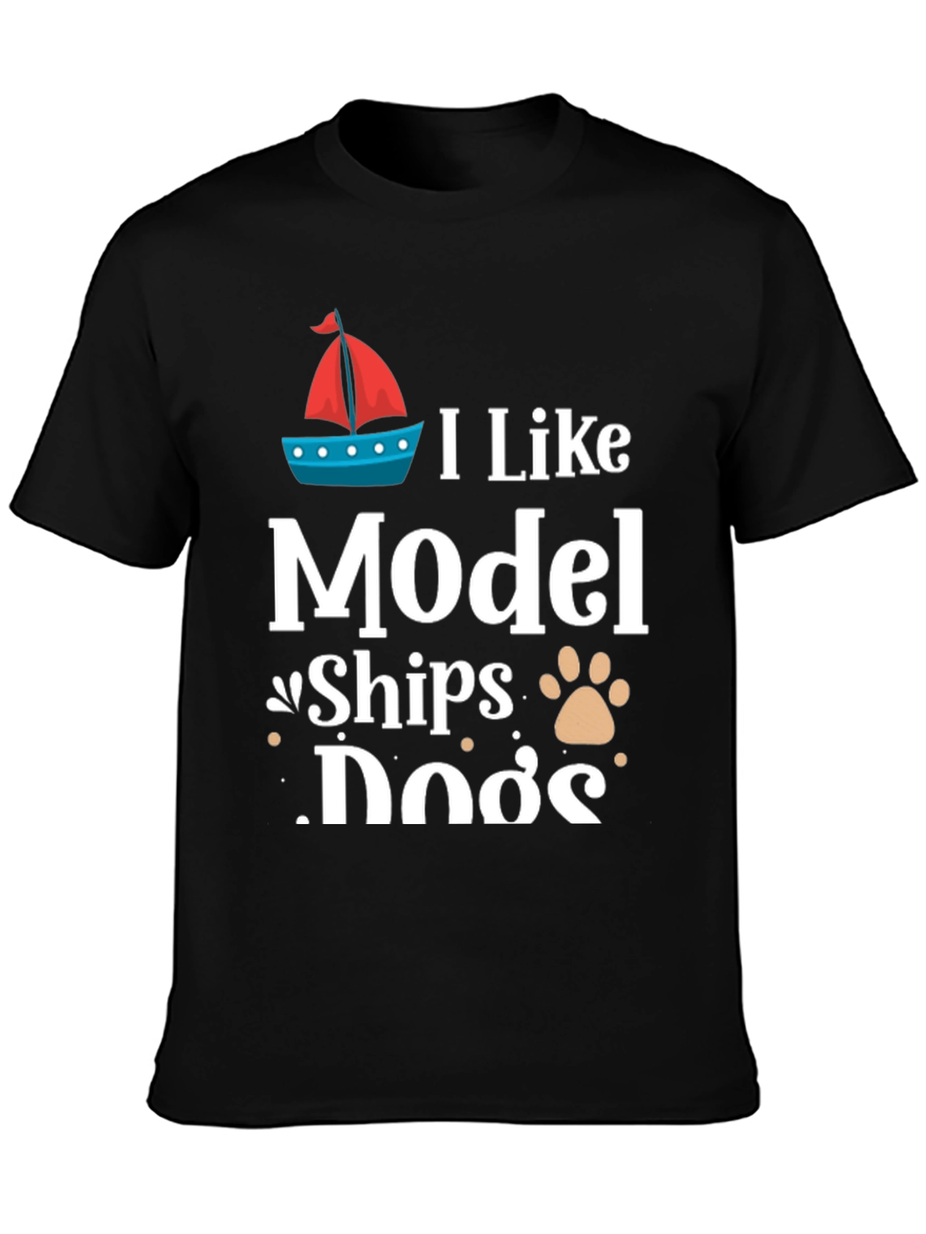 I Like Model Ships and Dogs T-Shirt - 3