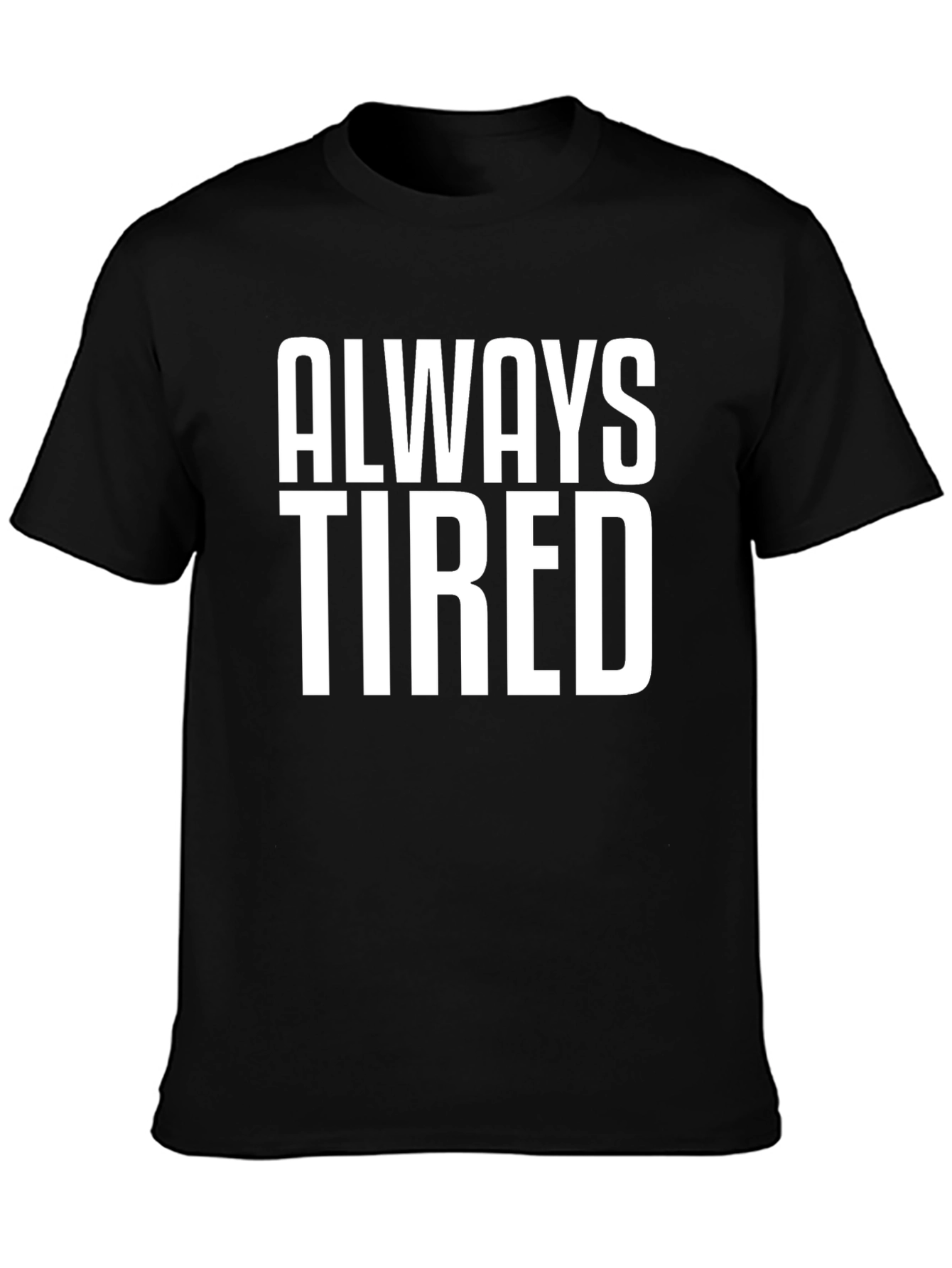 Black Always Tired Graphic Tee - Black Cotton T-Shirt view 3
