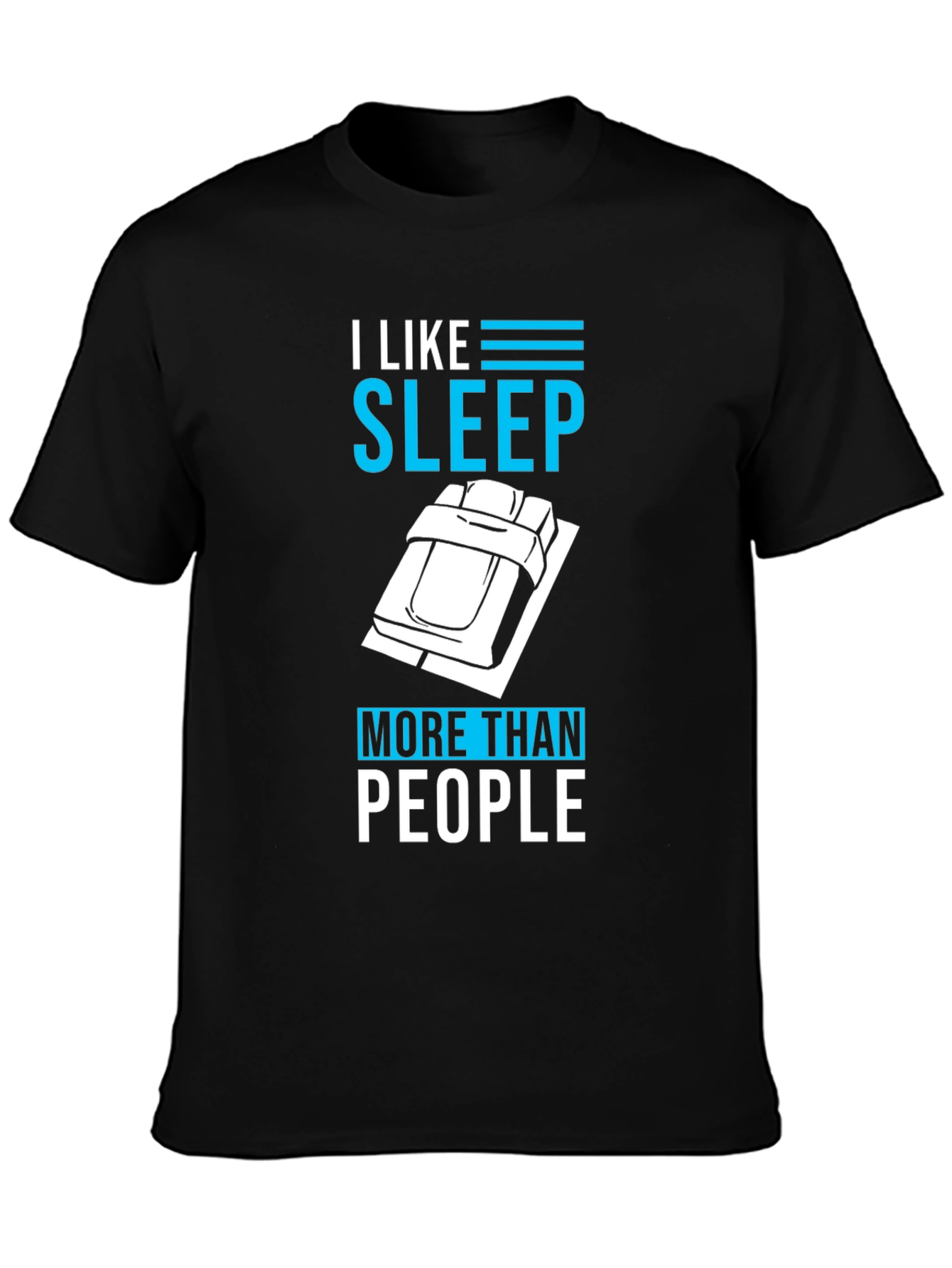 Black I Like Sleep More Than People T-Shirt view 3