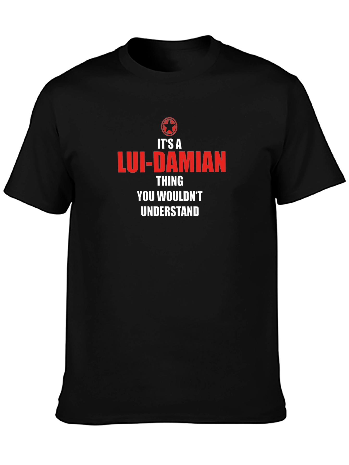 Black It's a Lui-Damian Thing T-Shirt view 3