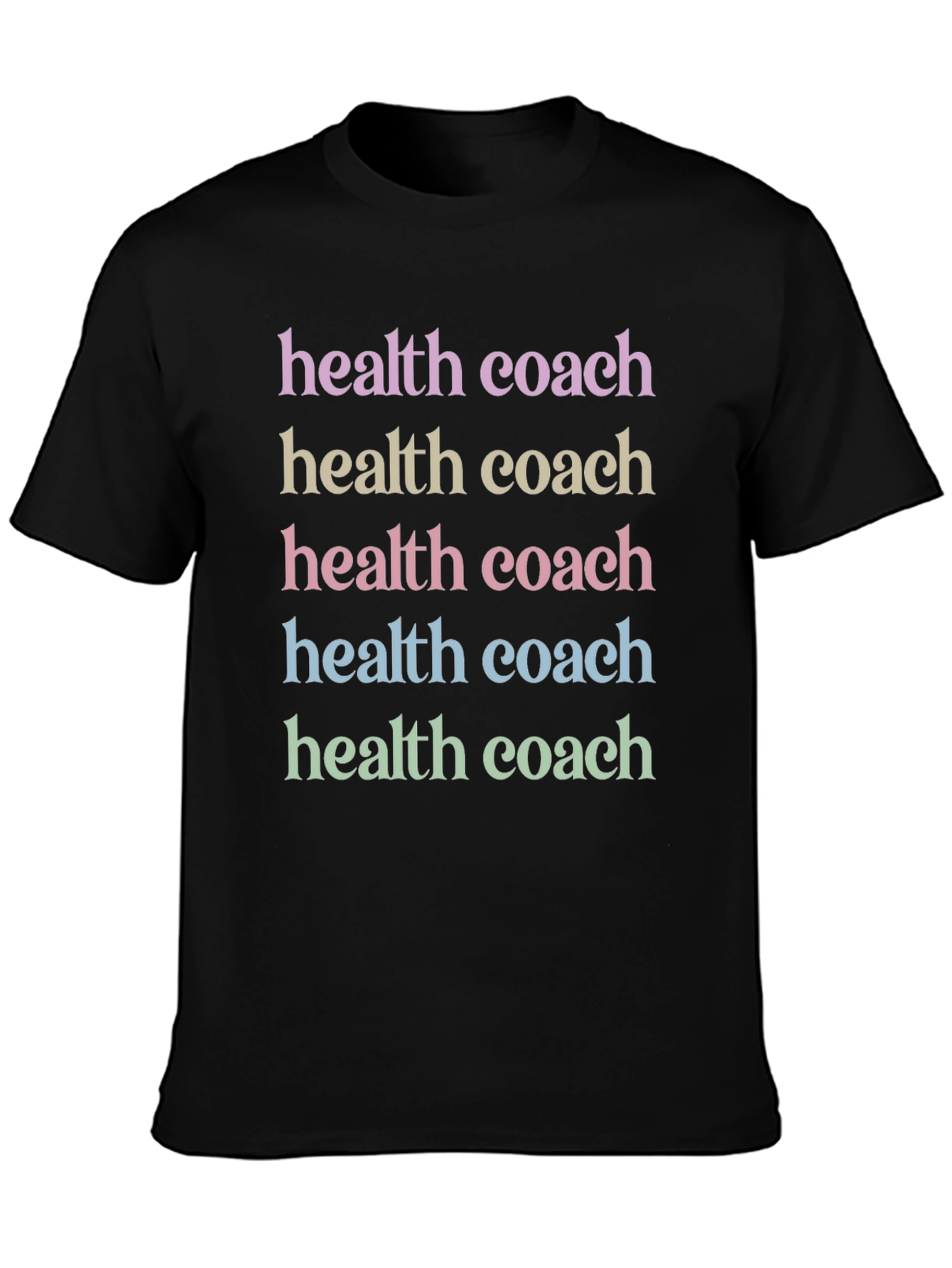 Black Health Coach T-Shirt - Motivational Colorful Text Design view 3