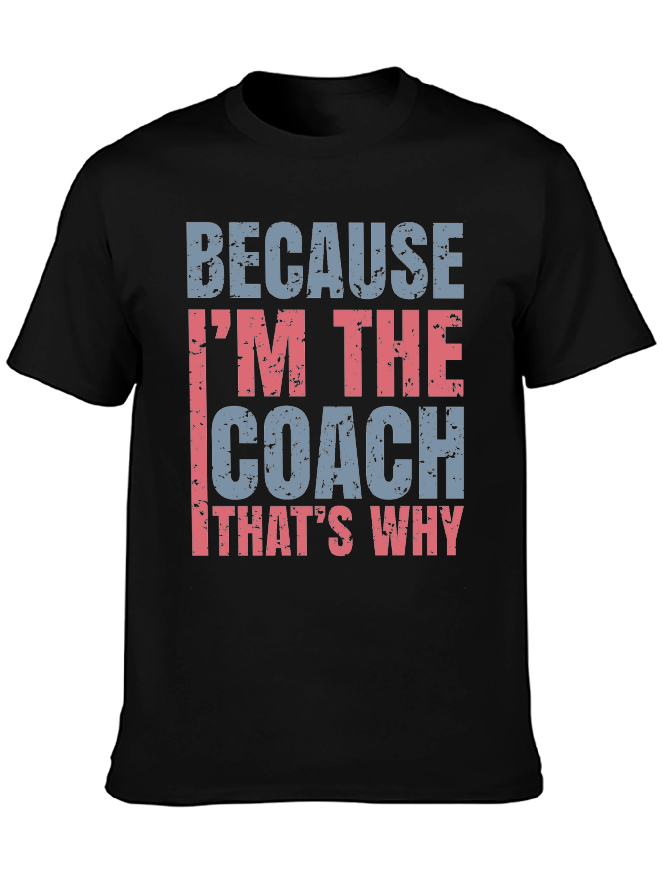 Black Coach T-Shirt - Because I'm The Coach view 3