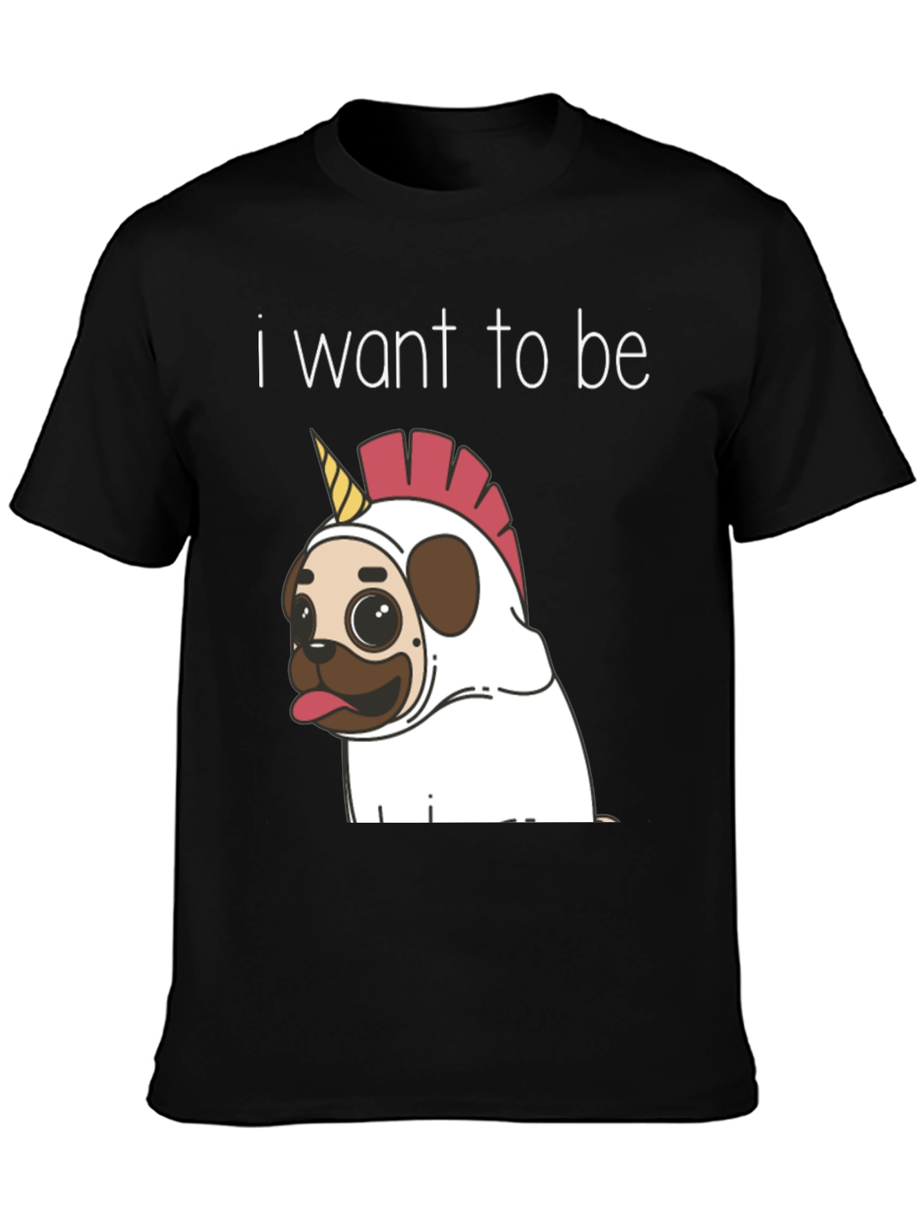 Black Funny Pug Unicorn T-Shirt - I Want To Be view 3