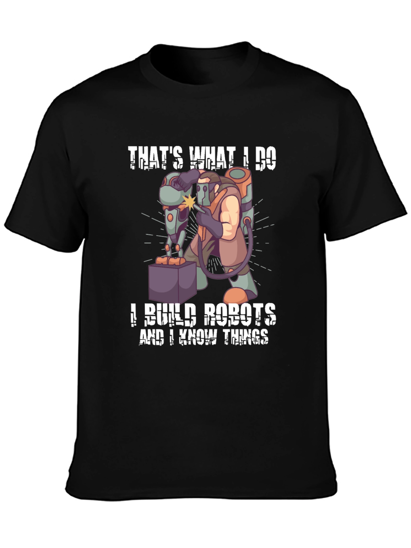 Black That's What I Do I Build Robots T-Shirt view 3