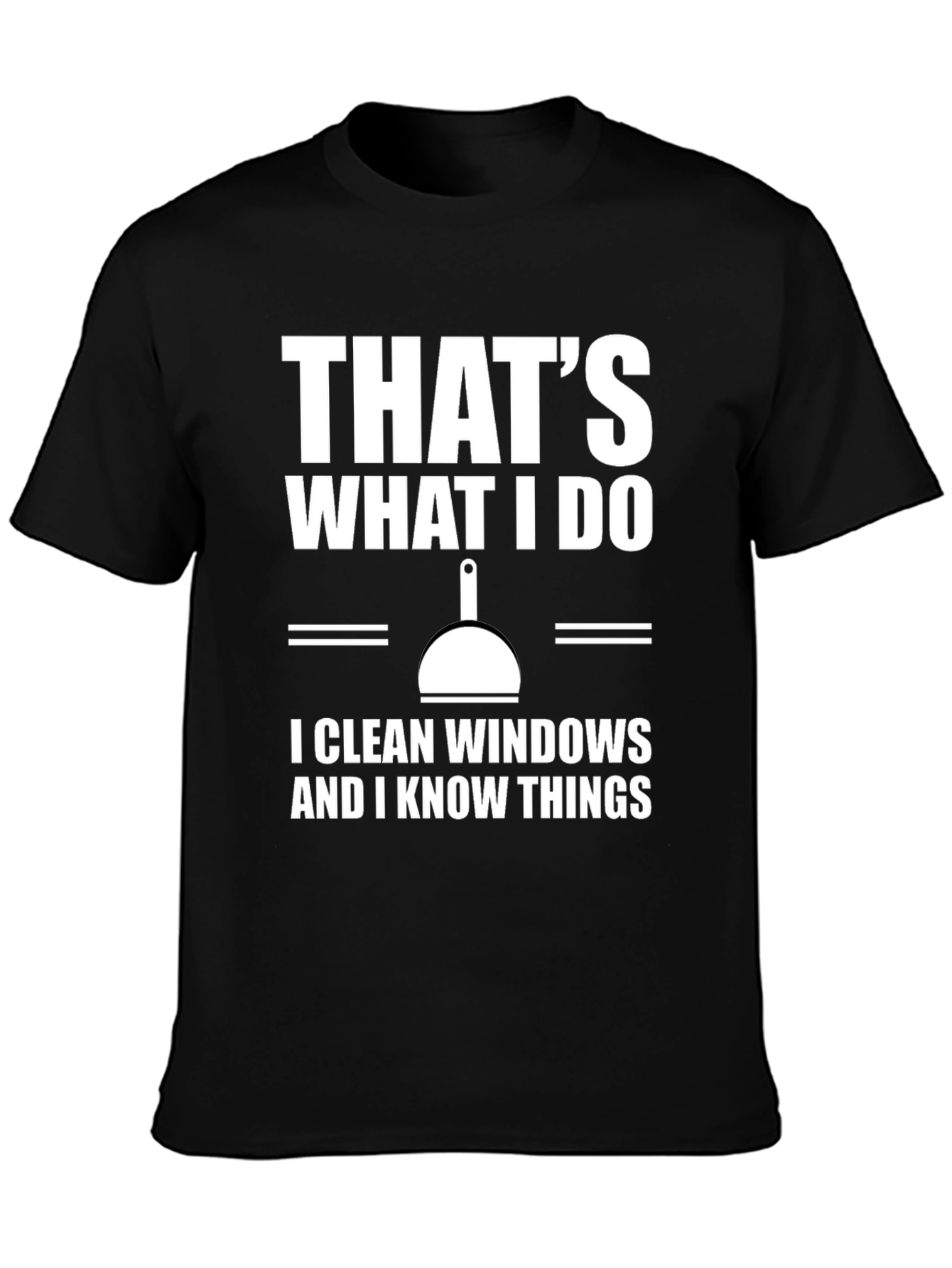 Black I Clean Windows T-Shirt - Humorous Job Pride Tee view 3