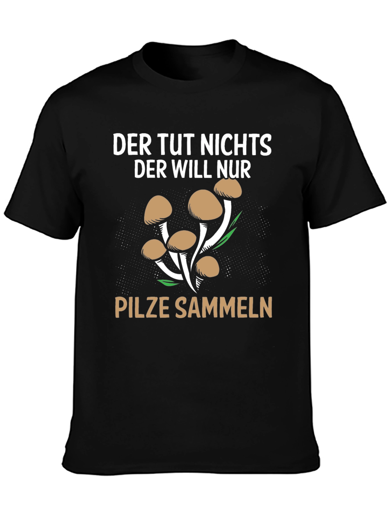 Black Mushroom Picker T-Shirt - Fun German Saying view 3