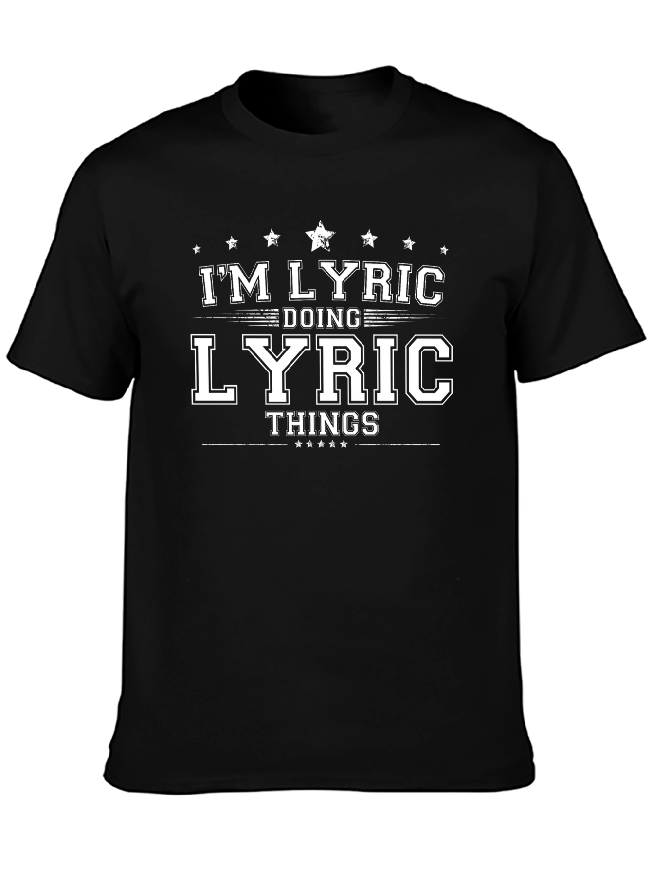 Black I'm Lyric Doing Lyric Things - Funny Personalized T-Shirt view 3