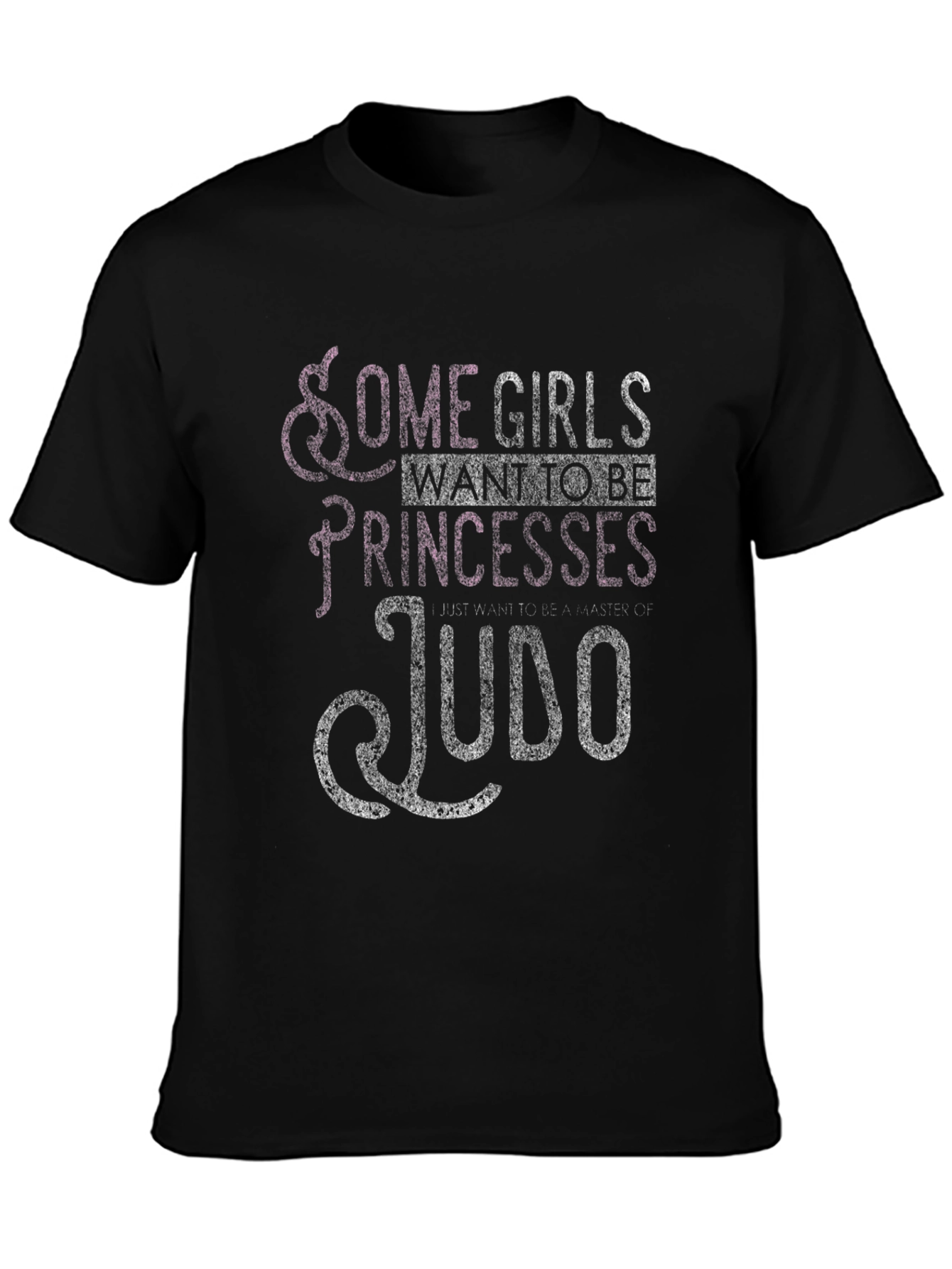 Black Some Girls Want to Be Princesses Judo T-Shirt view 3