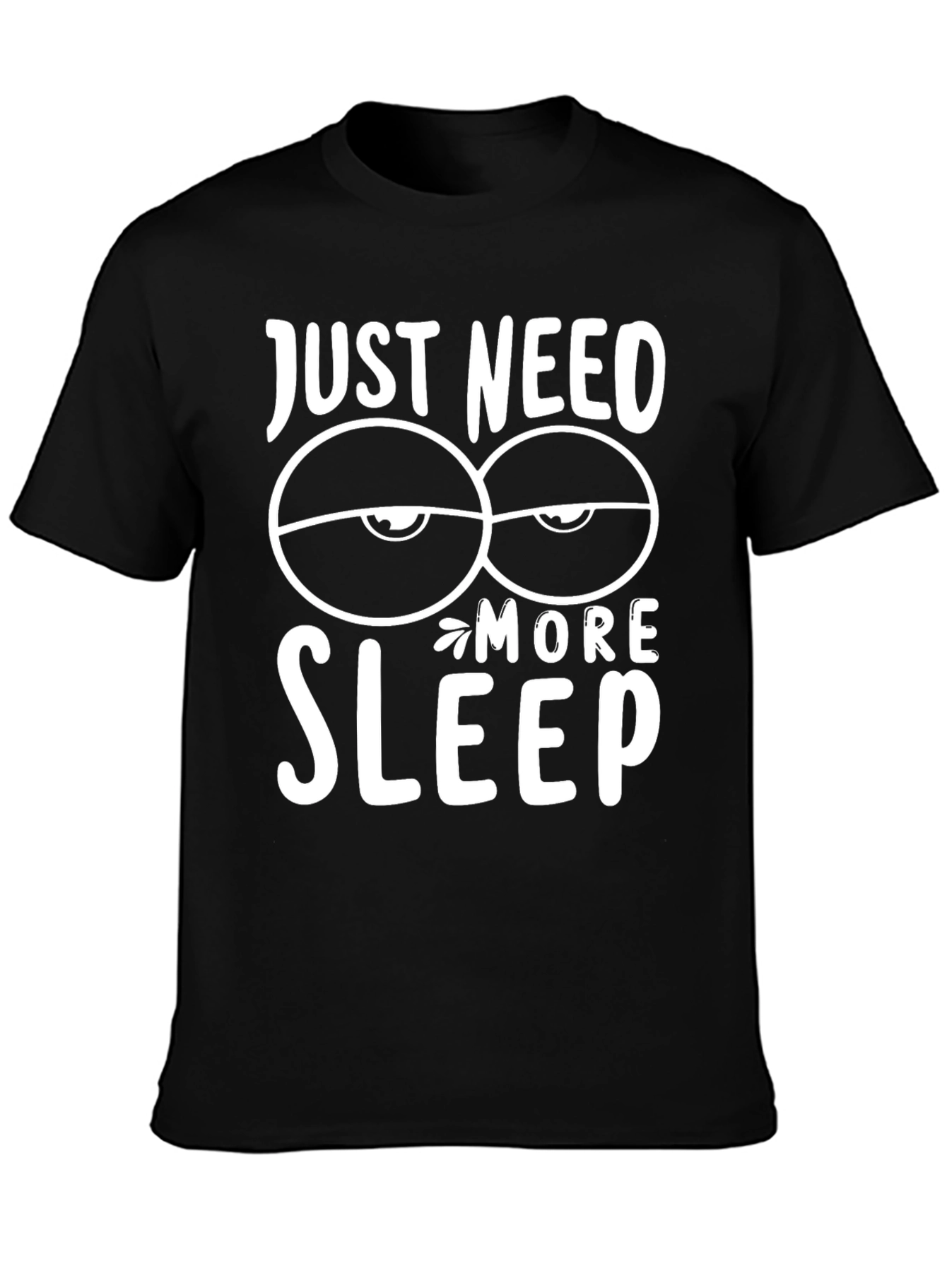 Black Just Need More Sleep Graphic T-Shirt view 3