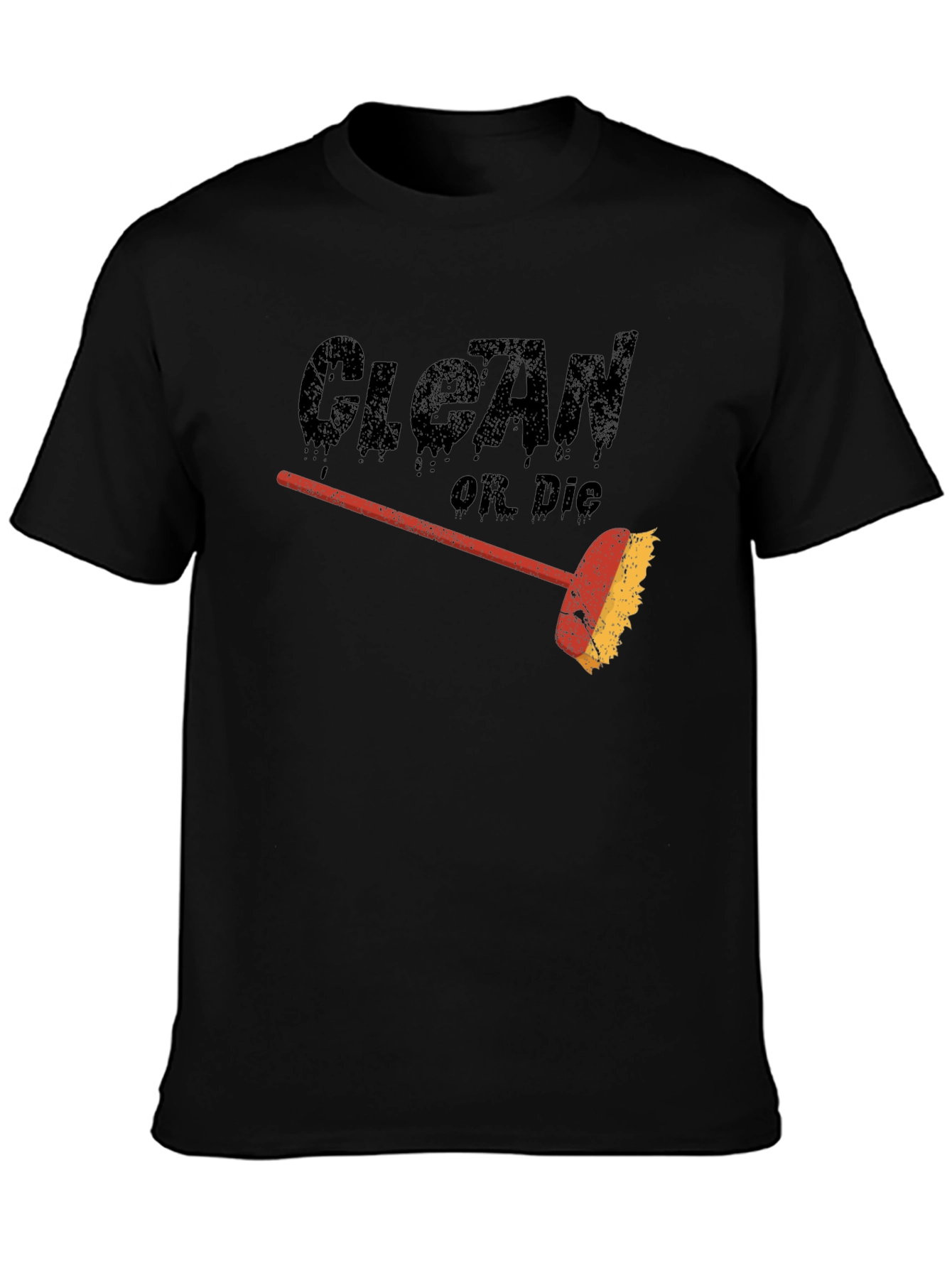 Black Clean or Die T-Shirt - Funny Cleaning Humor Tee view 3