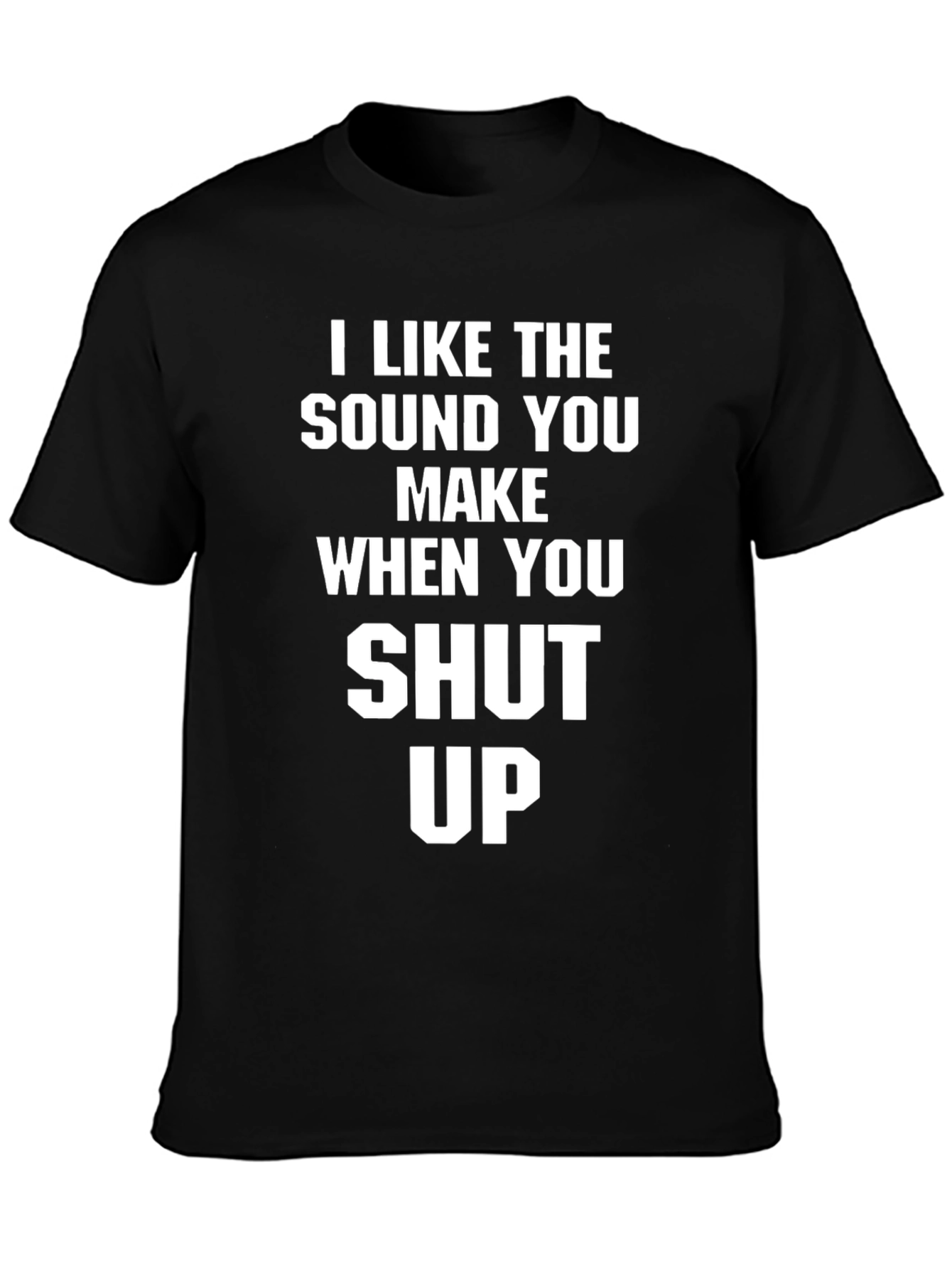 Black I Like the Sound T-Shirt - Funny Sarcastic Tee view 3