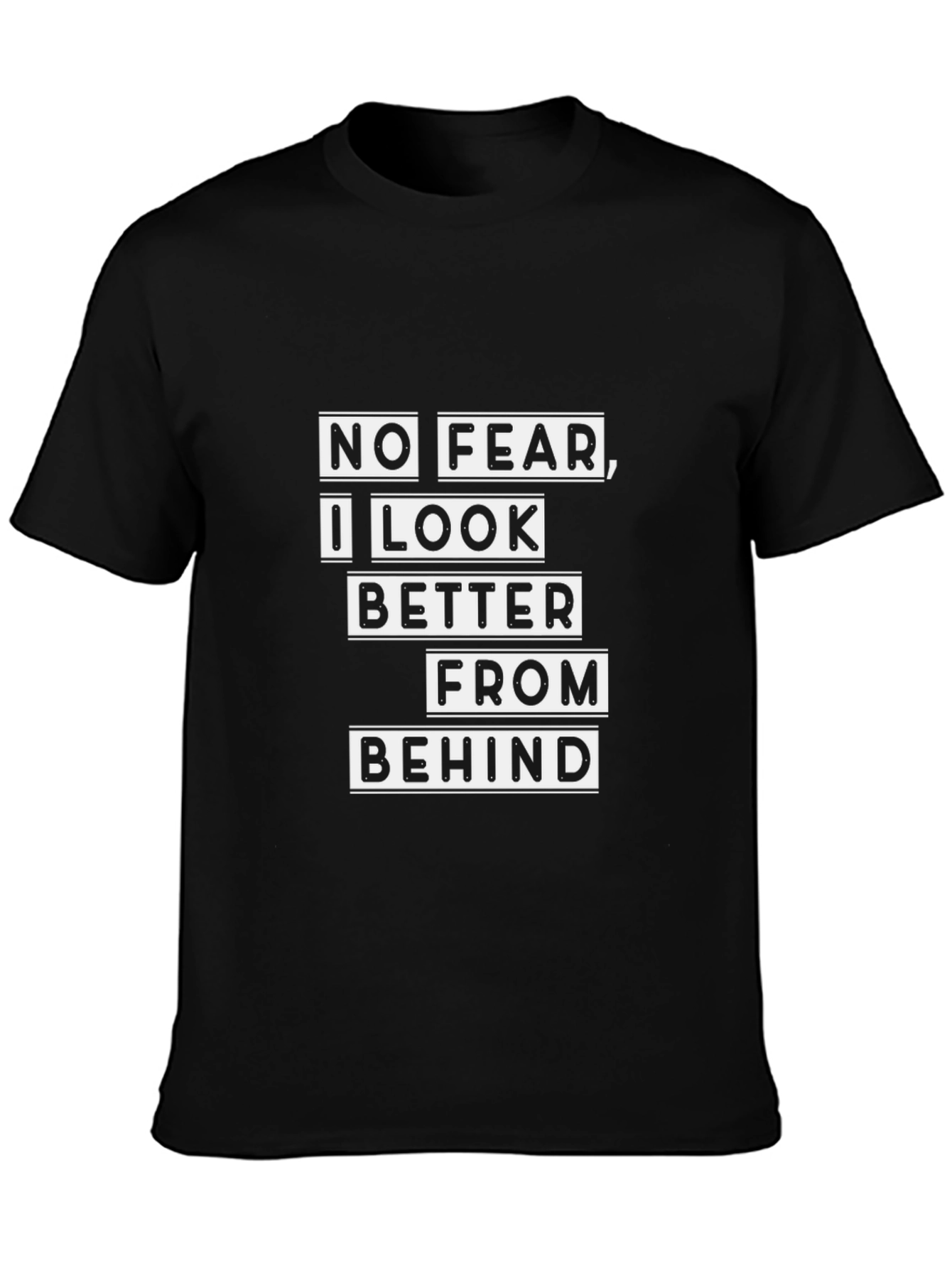 Black No Fear Graphic Tee - I Look Better From Behind view 3