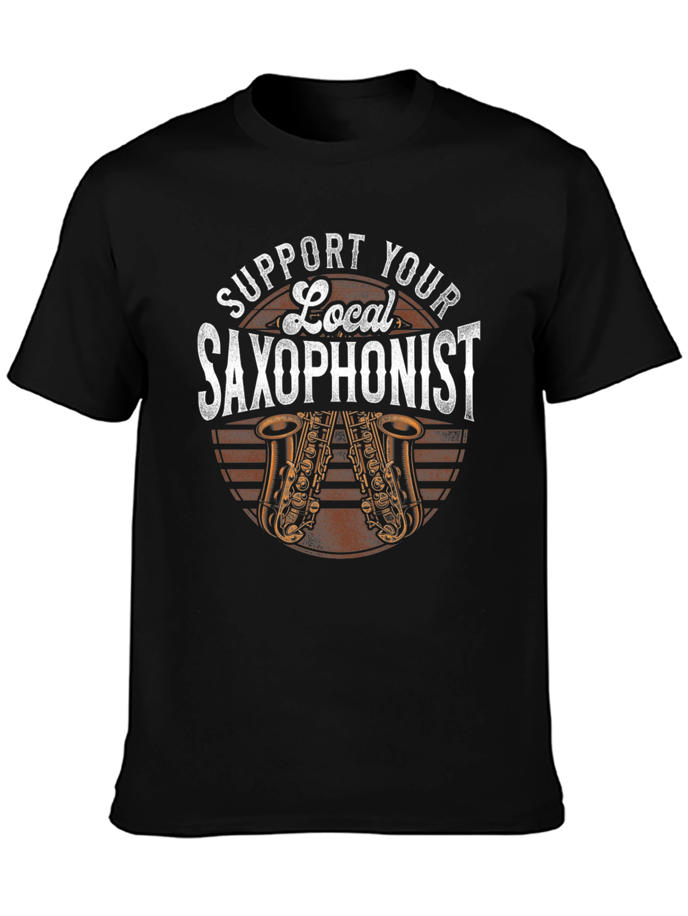 Black Support Your Local Saxophonist T-Shirt view 3