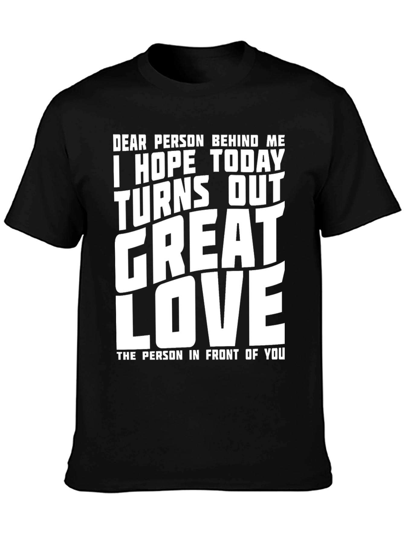Black Funny Graphic T-Shirt - Great Day, Love Message view 3