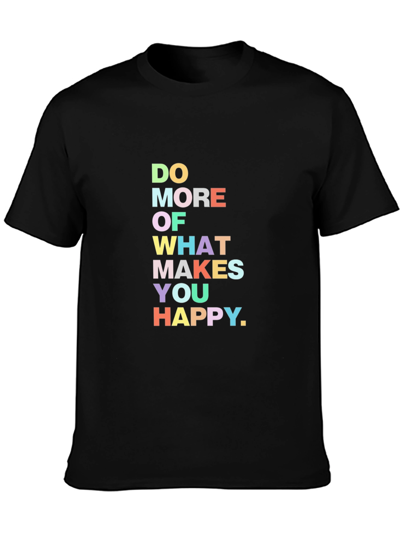 Black Motivational Black T-Shirt: Do More of What Makes You Happy view 3