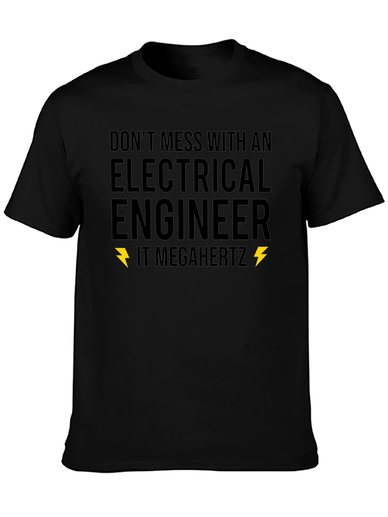 Black Electrical Engineer T-Shirt - "Don't Mess" Novelty Tee view 3