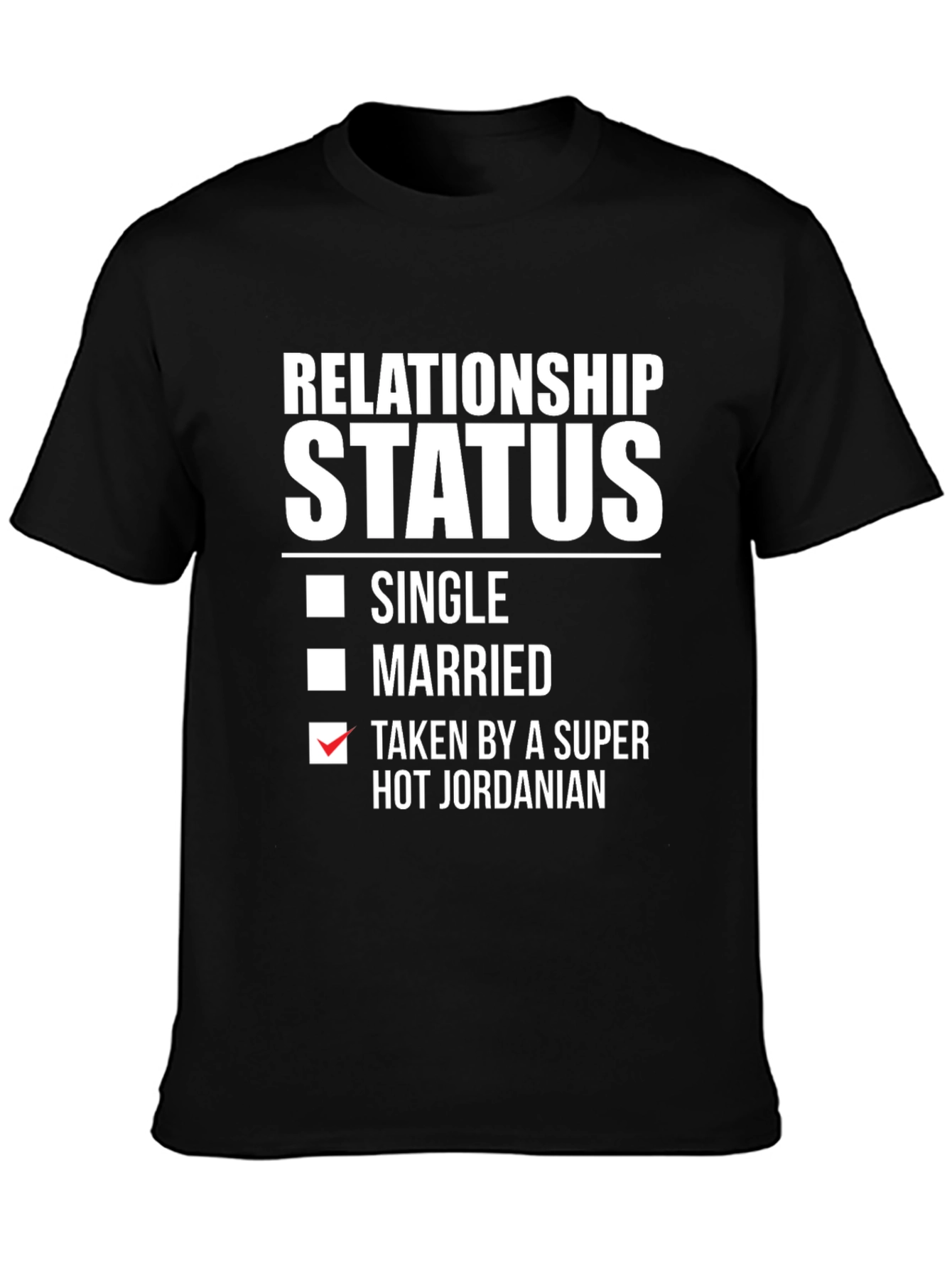 Black Relationship Status T-Shirt - Taken by Jordanian view 3