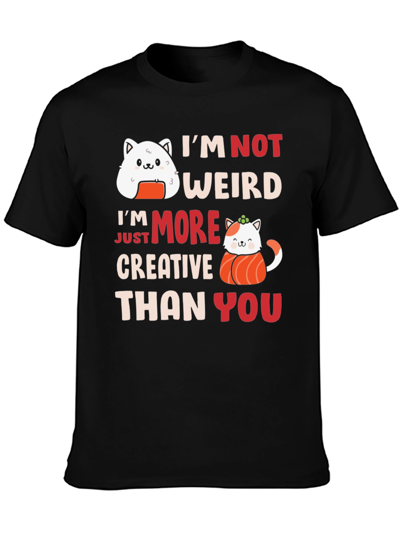 Black Funny Sushi Cat T-Shirt - I'm Not Weird, Creative Tee view 3