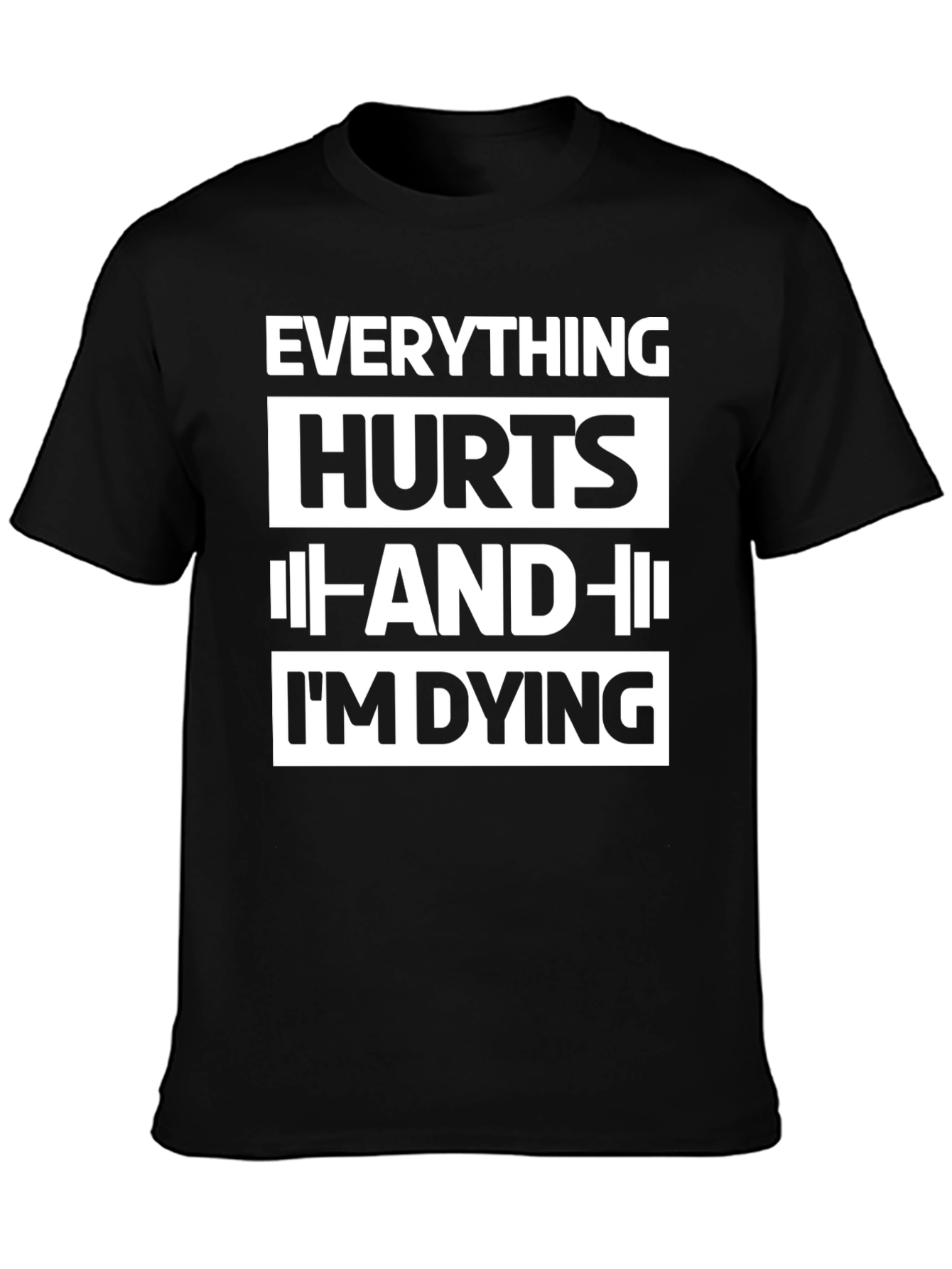 Black Everything Hurts Funny Workout T-Shirt view 3