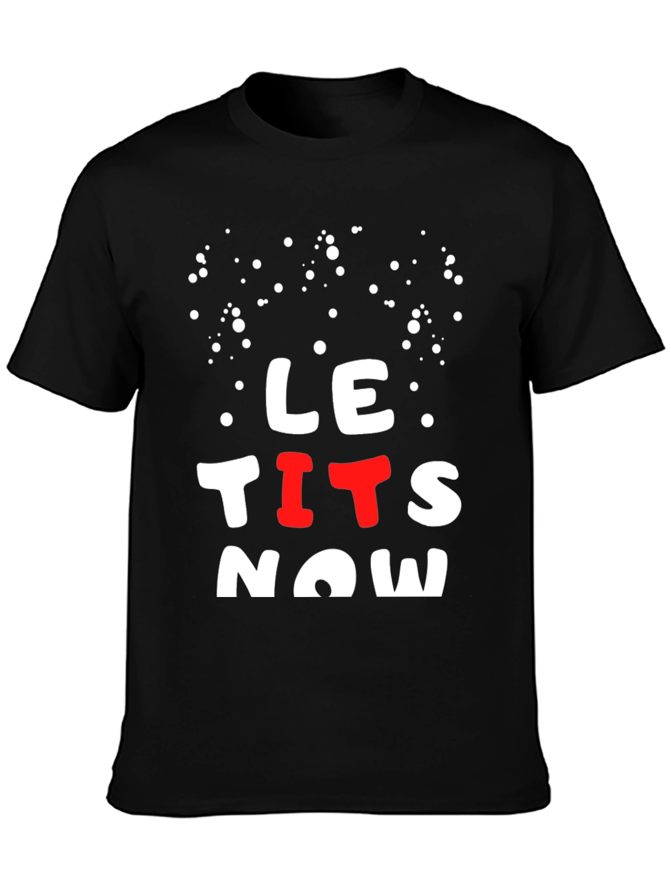 Black LE TITS NOW Funny Graphic Tee view 3