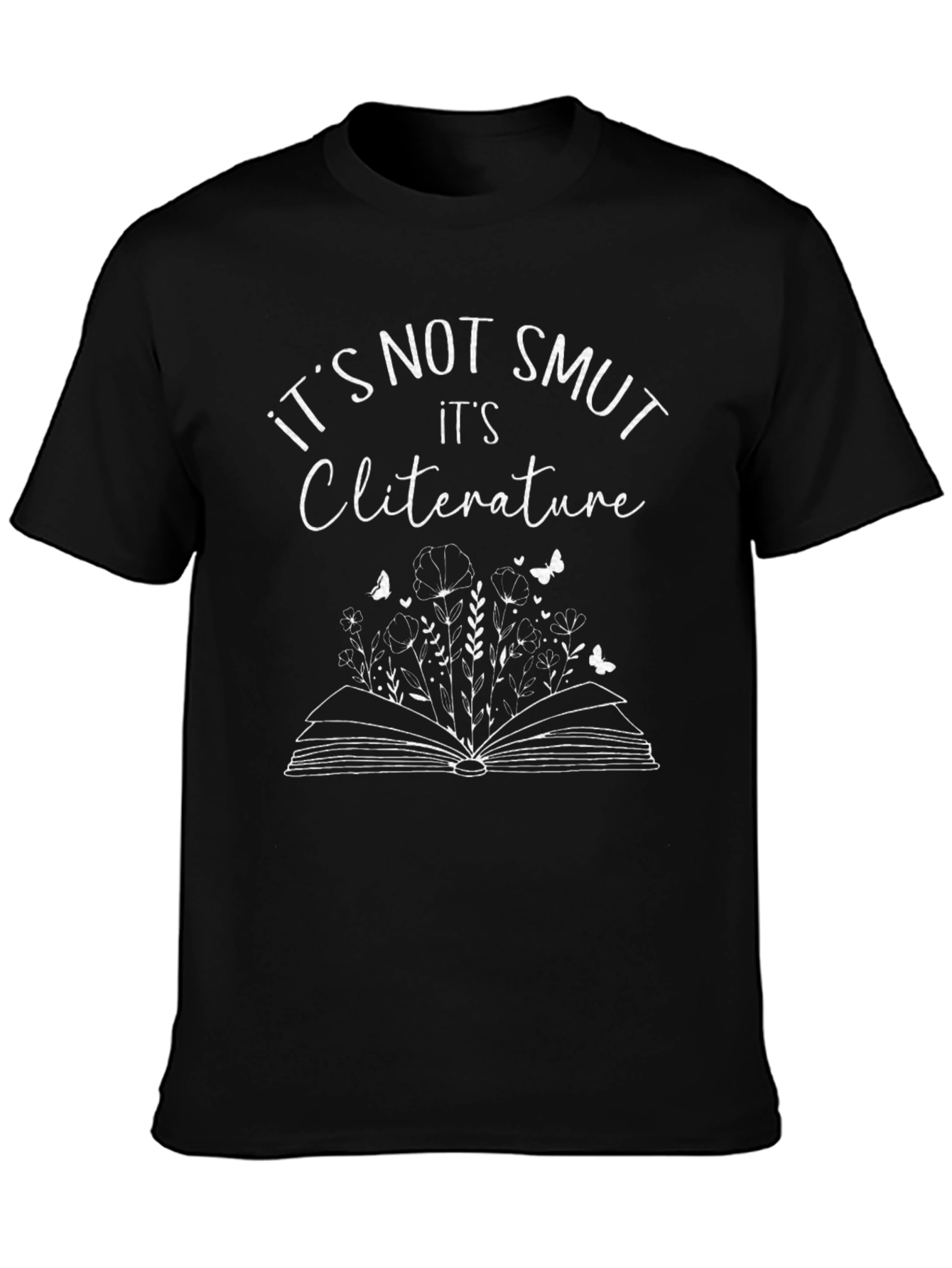 Black It's Not Smut Cliterature Unisex T-Shirt view 3