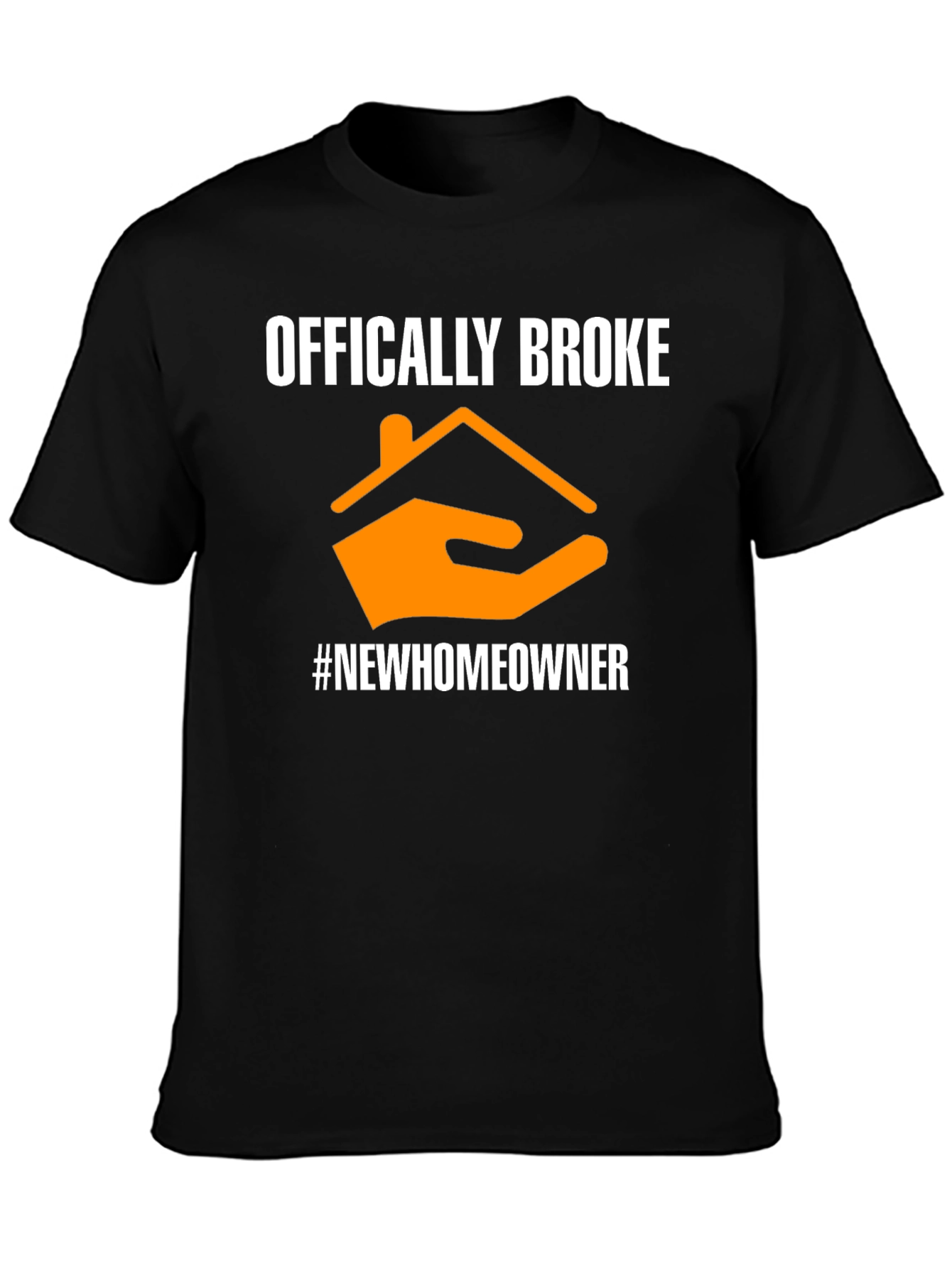 Black Officially Broke New Homeowner T-Shirt view 3