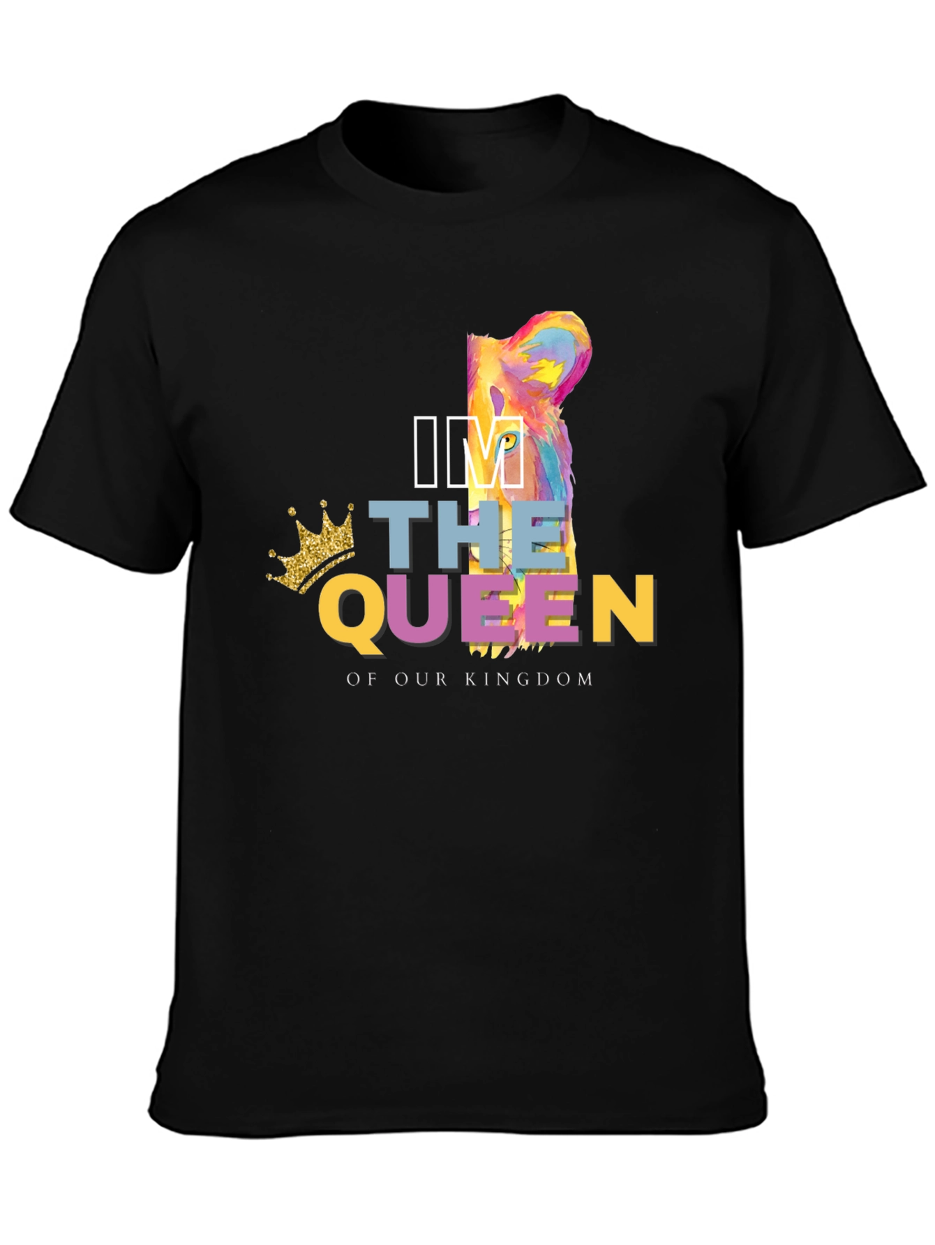 Black I'm The Queen of Our Kingdom Lion T-Shirt view 3