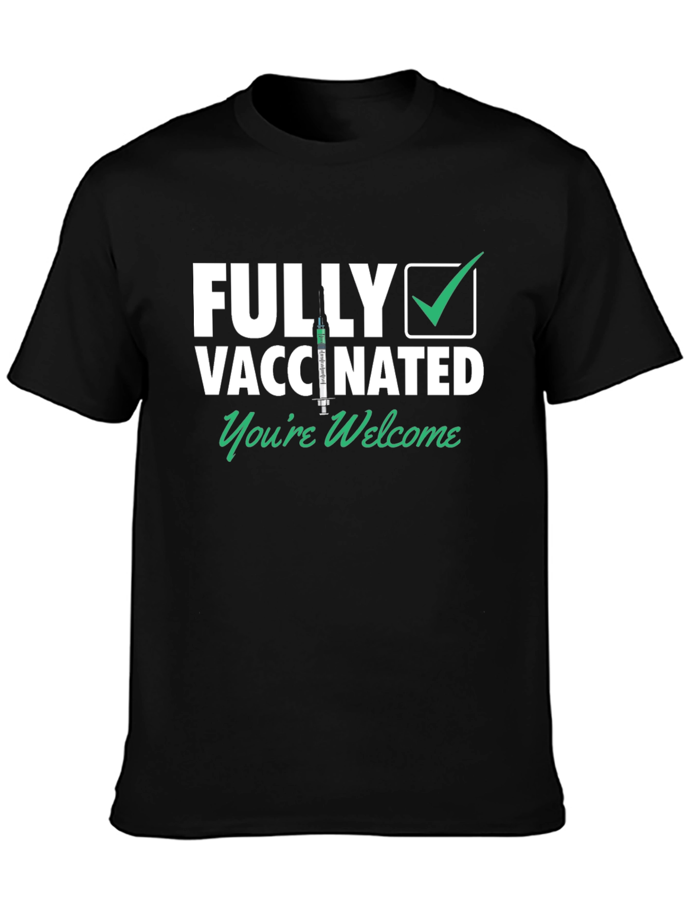 Black Fully Vaccinated T-Shirt - You're Welcome view 3