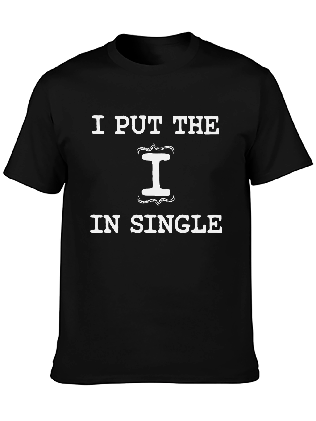 Black I Put The I In Single Graphic T-Shirt view 3