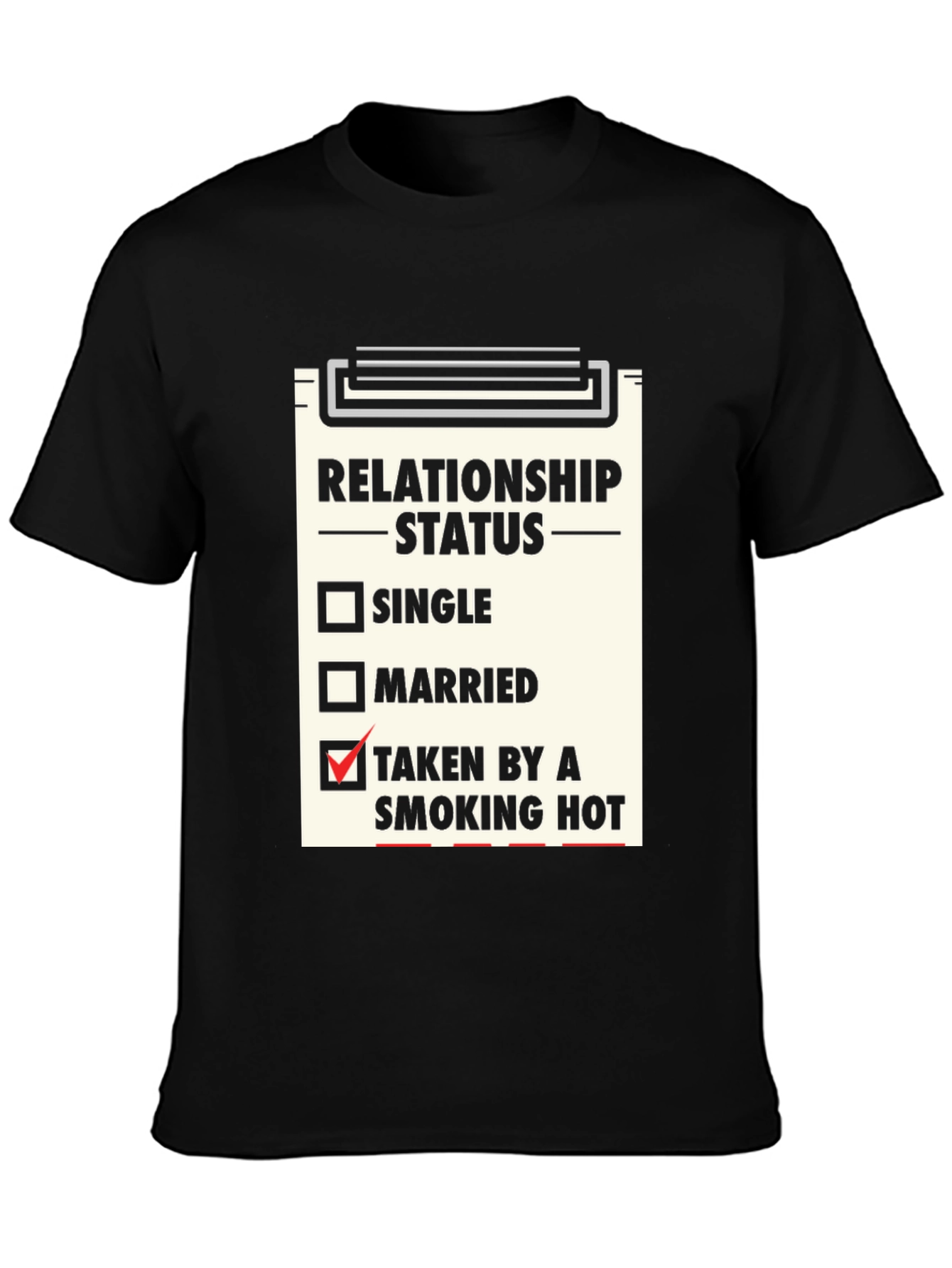 Black Relationship Status T-Shirt - Taken By a Smoking Hot view 3