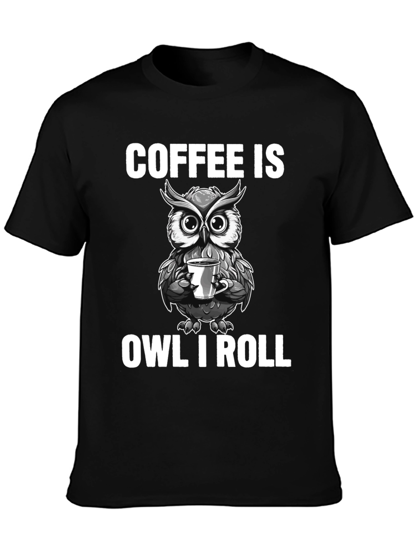 Black Coffee Is Owl I Roll T-Shirt - Funny Owl Coffee Lover Tee view 3