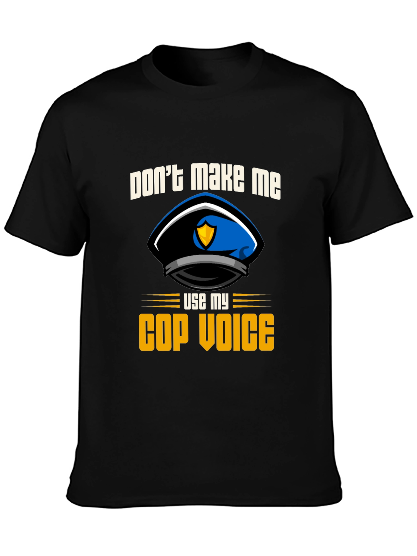 Black Don't Make Me Use My Cop Voice T-Shirt view 3