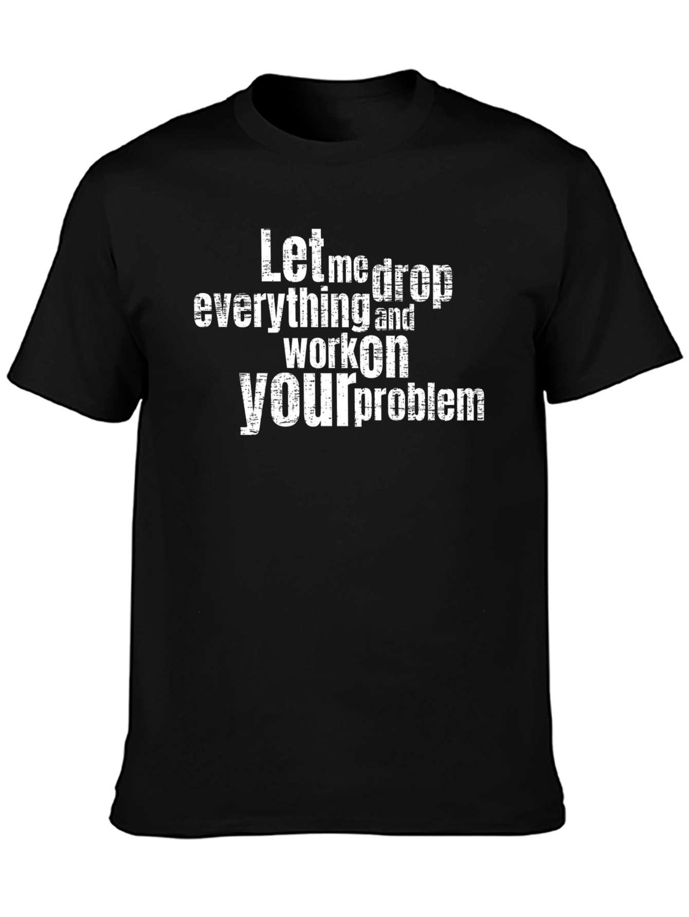 Black Funny Sarcastic Problem Solving Graphic T-Shirt view 3