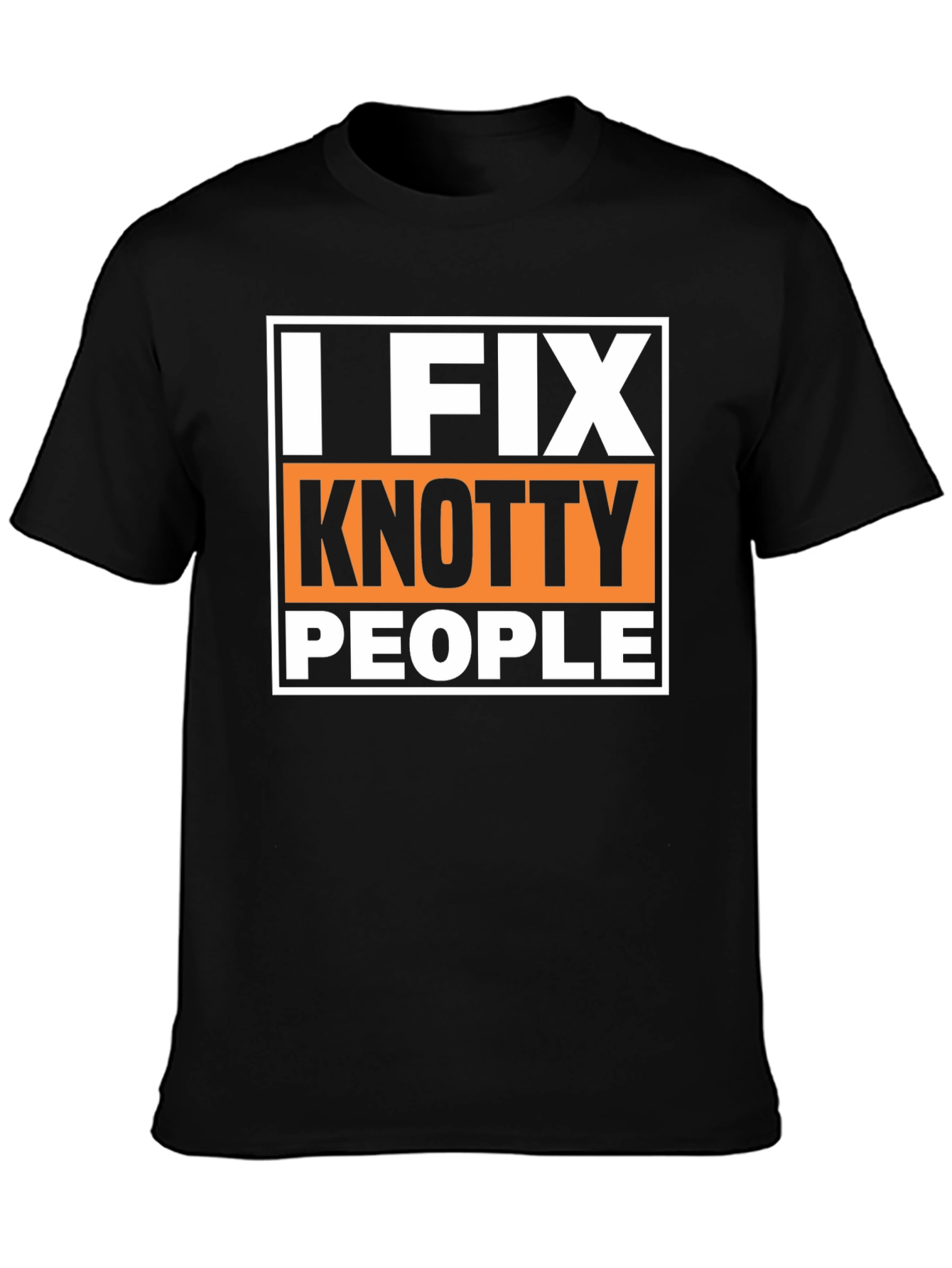 Black I Fix Knotty People Funny Graphic T-Shirt view 3