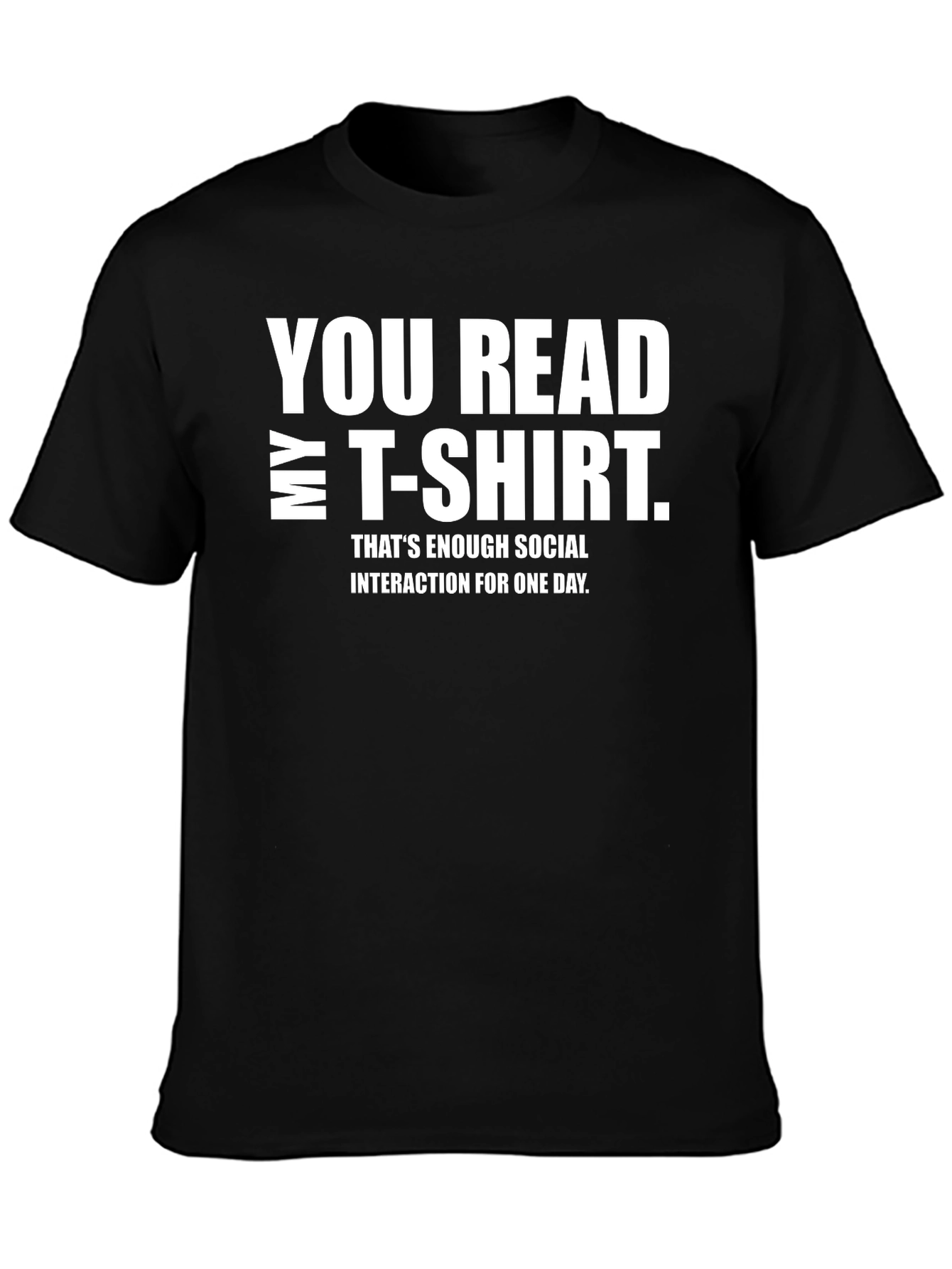Black You Read My T-Shirt Funny Sarcastic Tee view 3