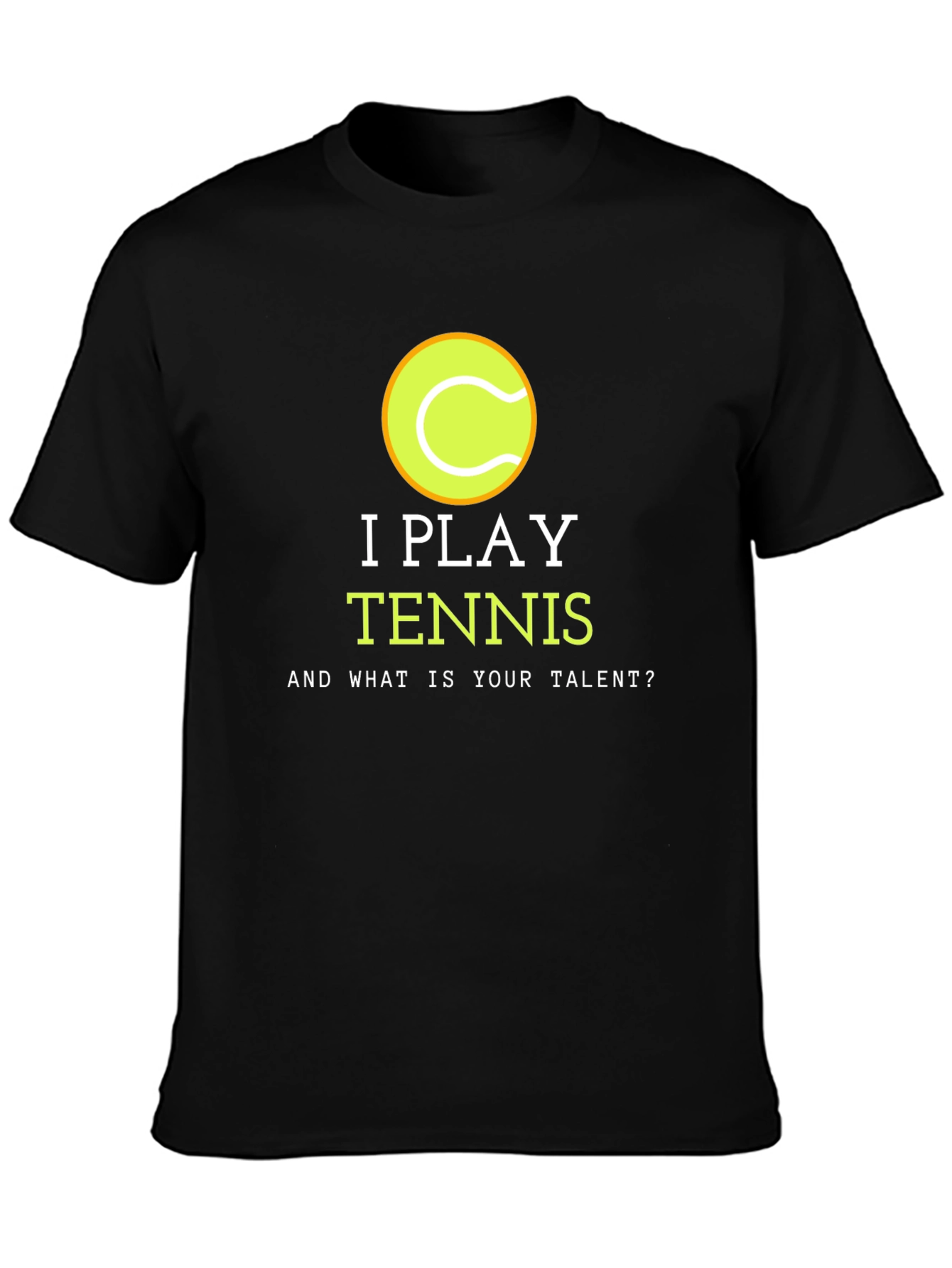 Black I Play Tennis T-Shirt - Funny Athlete Tee view 3