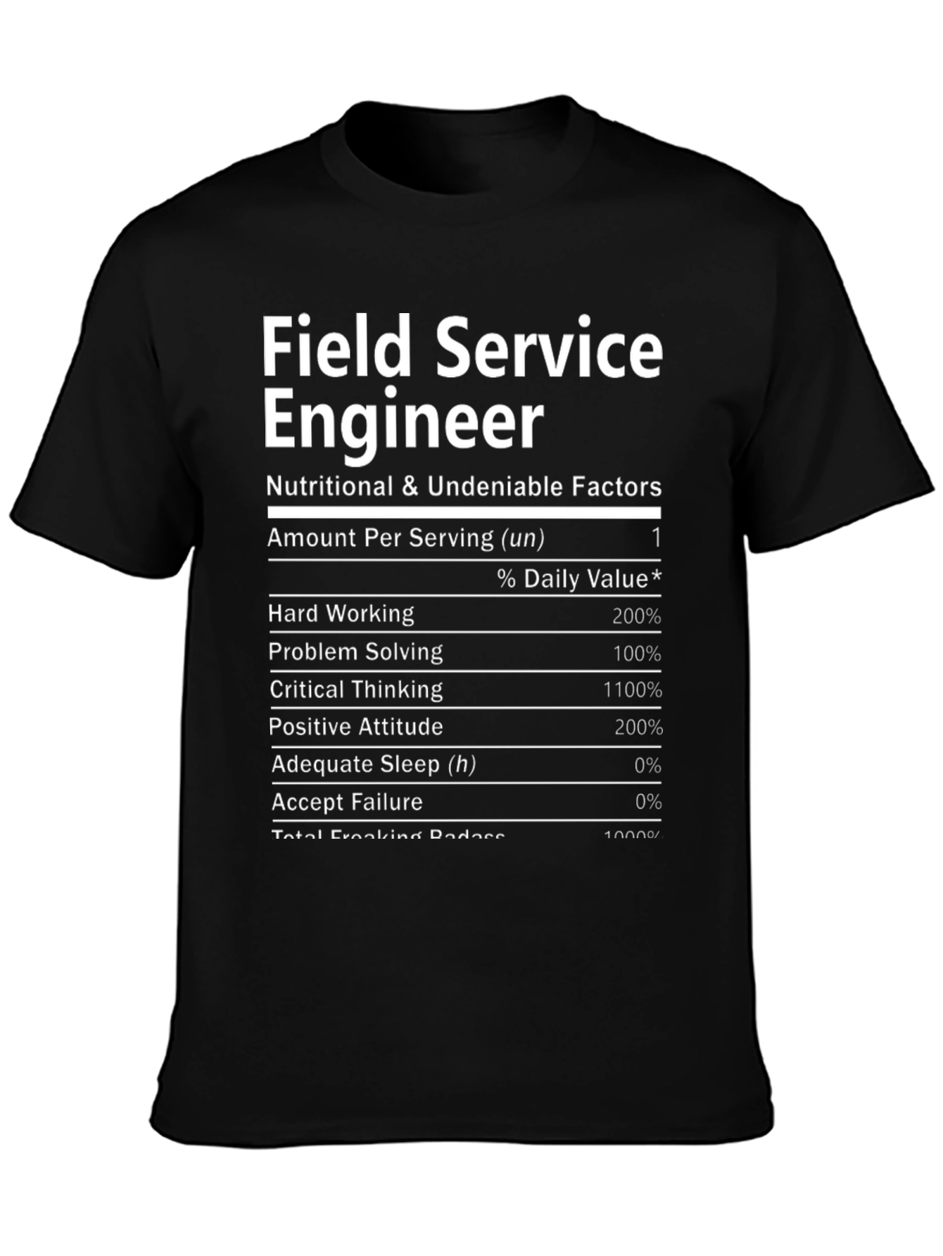 Black Field Service Engineer T-Shirt - Nutritional Facts Funny Tee view 3