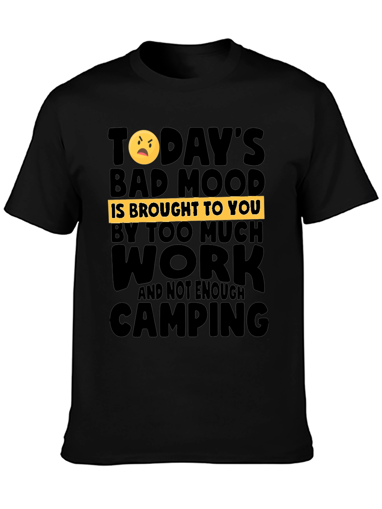 Black Humorous Camping & Work T-Shirt view 3