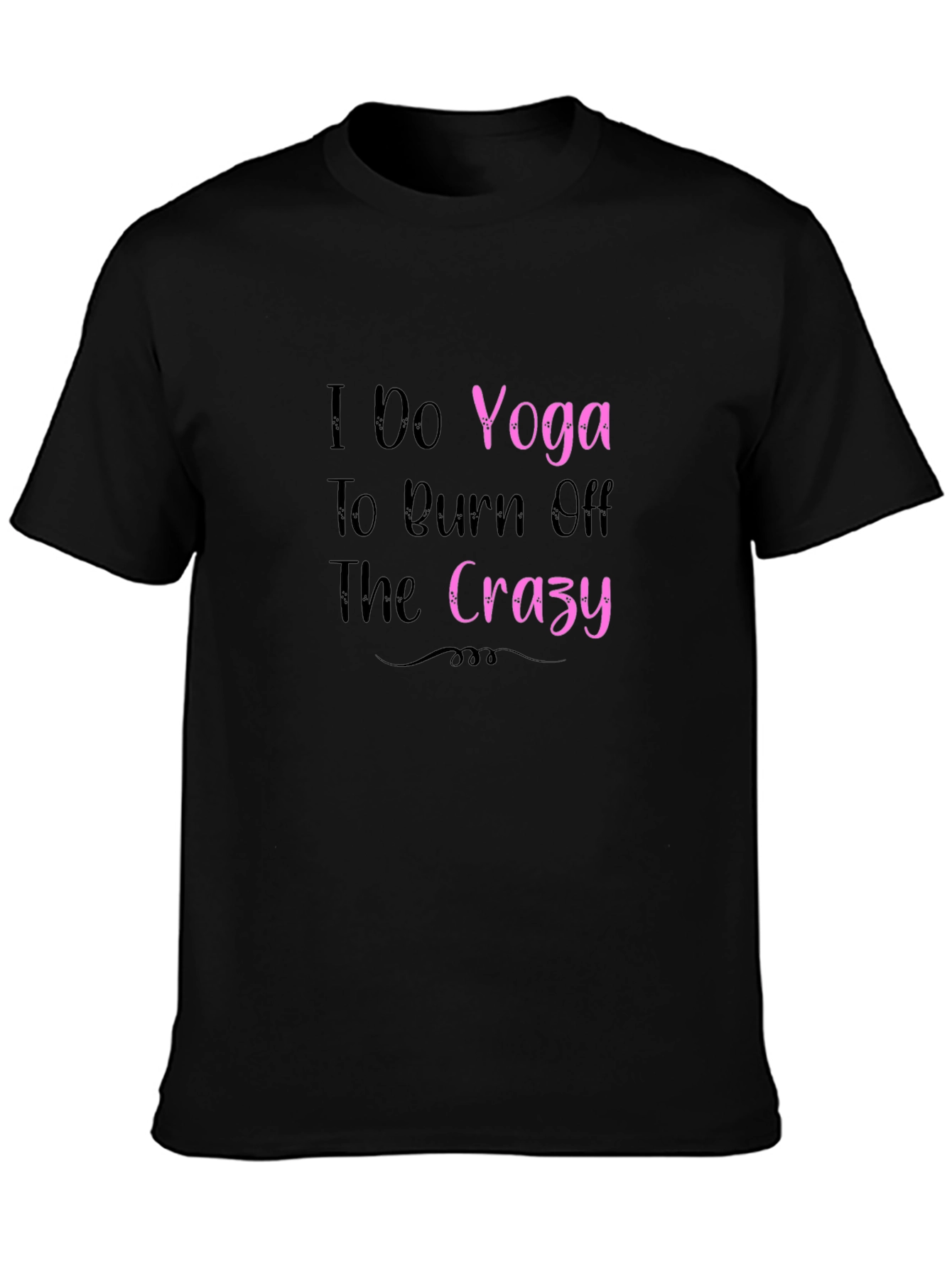 Black Yoga Burn Crazy T-Shirt view 3
