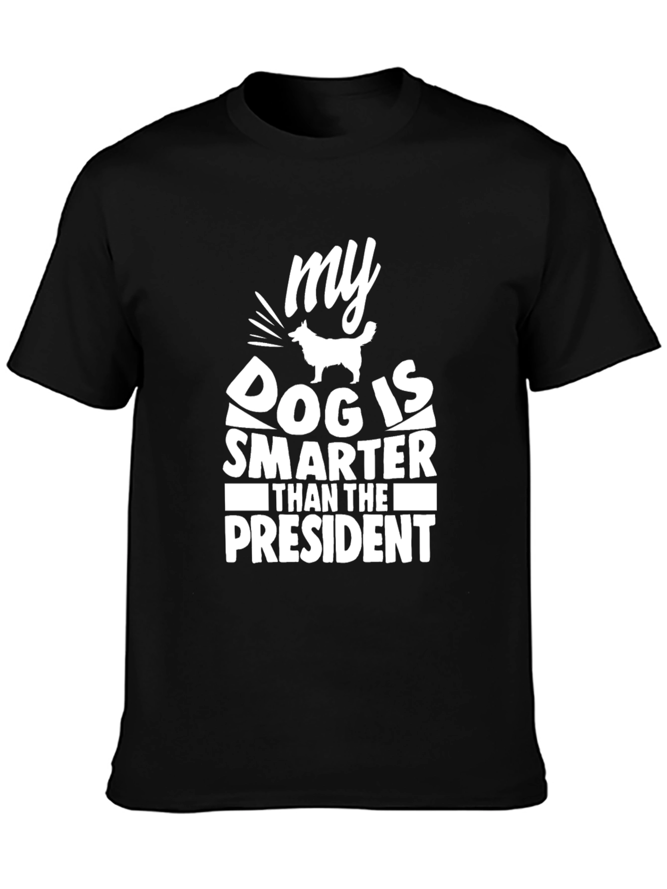 Black My Dog is Smarter Than the President Graphic Tee view 3