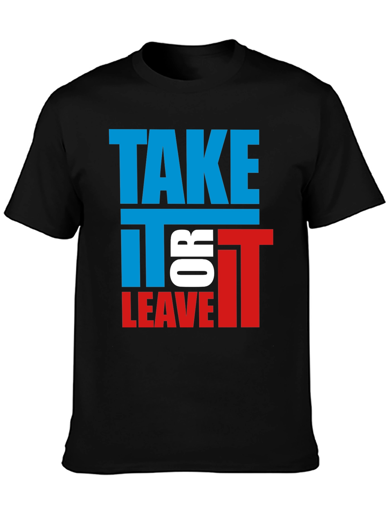 Black Take It or Leave It Graphic Tee - Bold Statement Shirt view 3