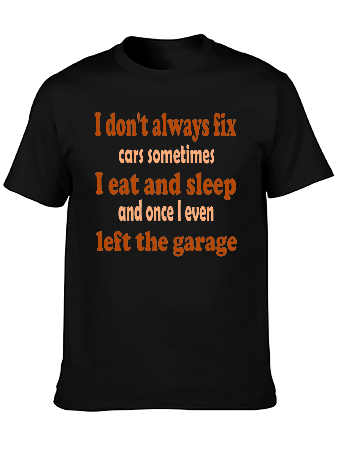 Black Mechanic Humor T-Shirt - 'I Don't Always Fix Cars' view 3