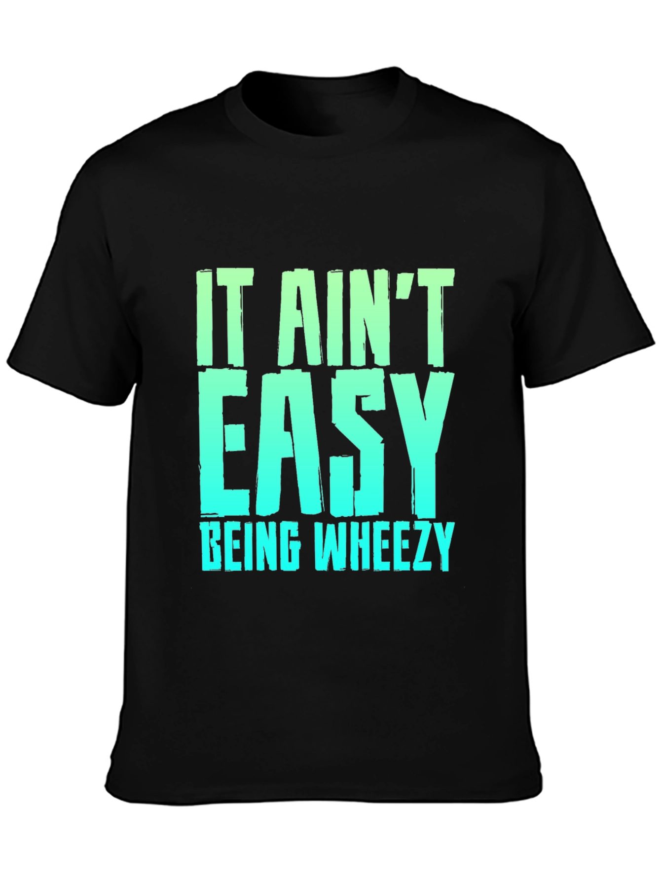 Black It Ain't Easy Being Wheezy Black Graphic T-Shirt view 3