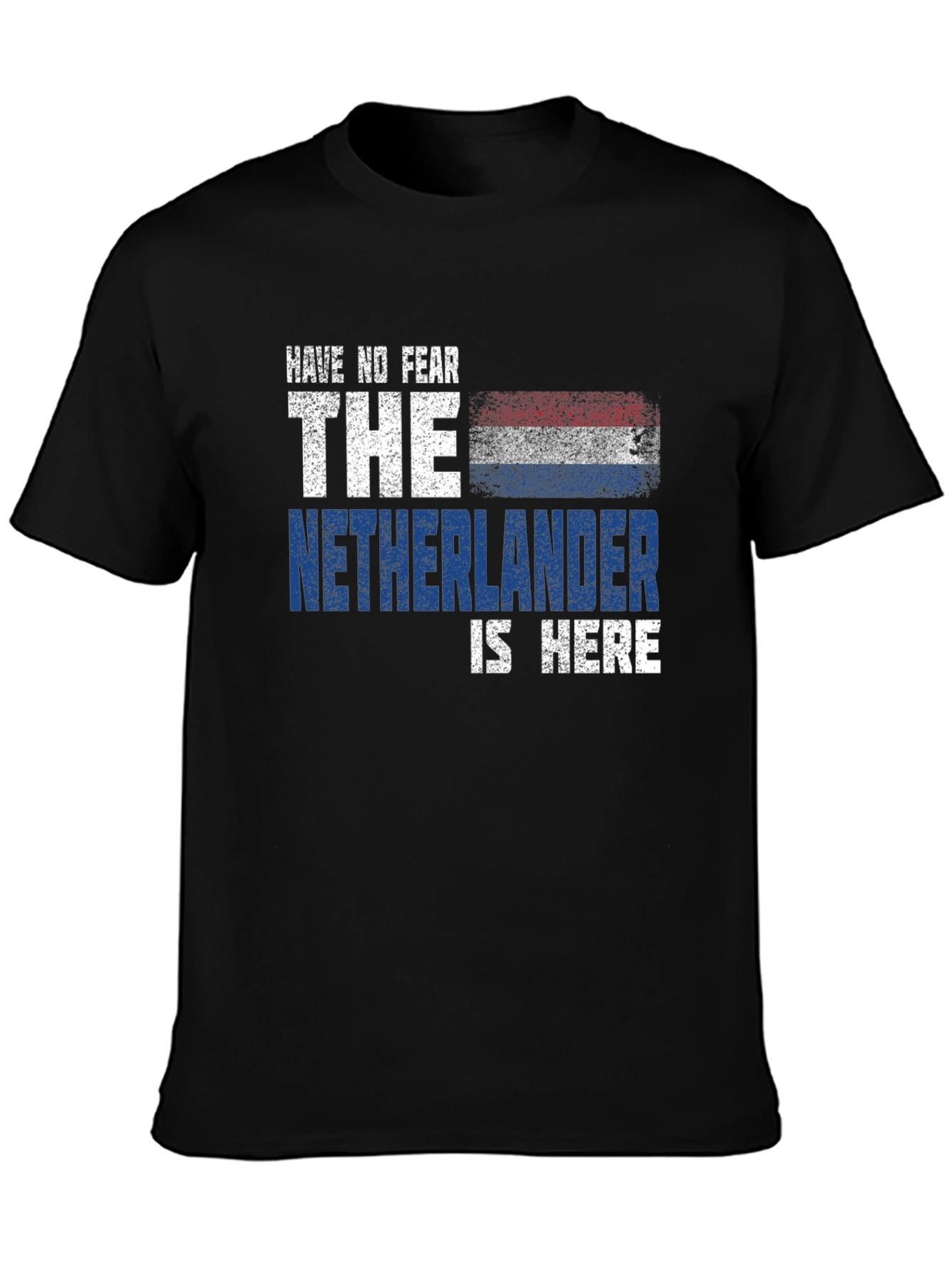 Black Have No Fear The Netherlander is Here T-Shirt view 3