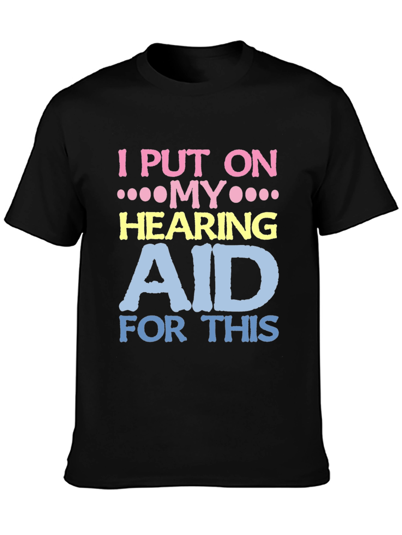Funny Hearing Aid T-Shirt for Hearing Impaired - 3