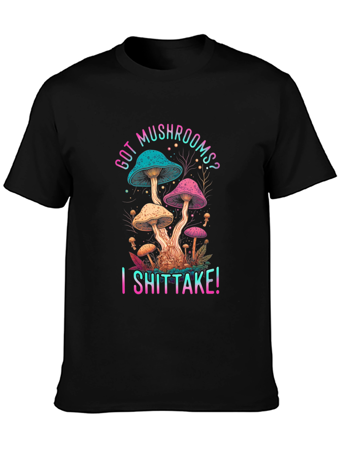 Black Got Mushrooms? I Shiitake! Funny Graphic Tee view 3