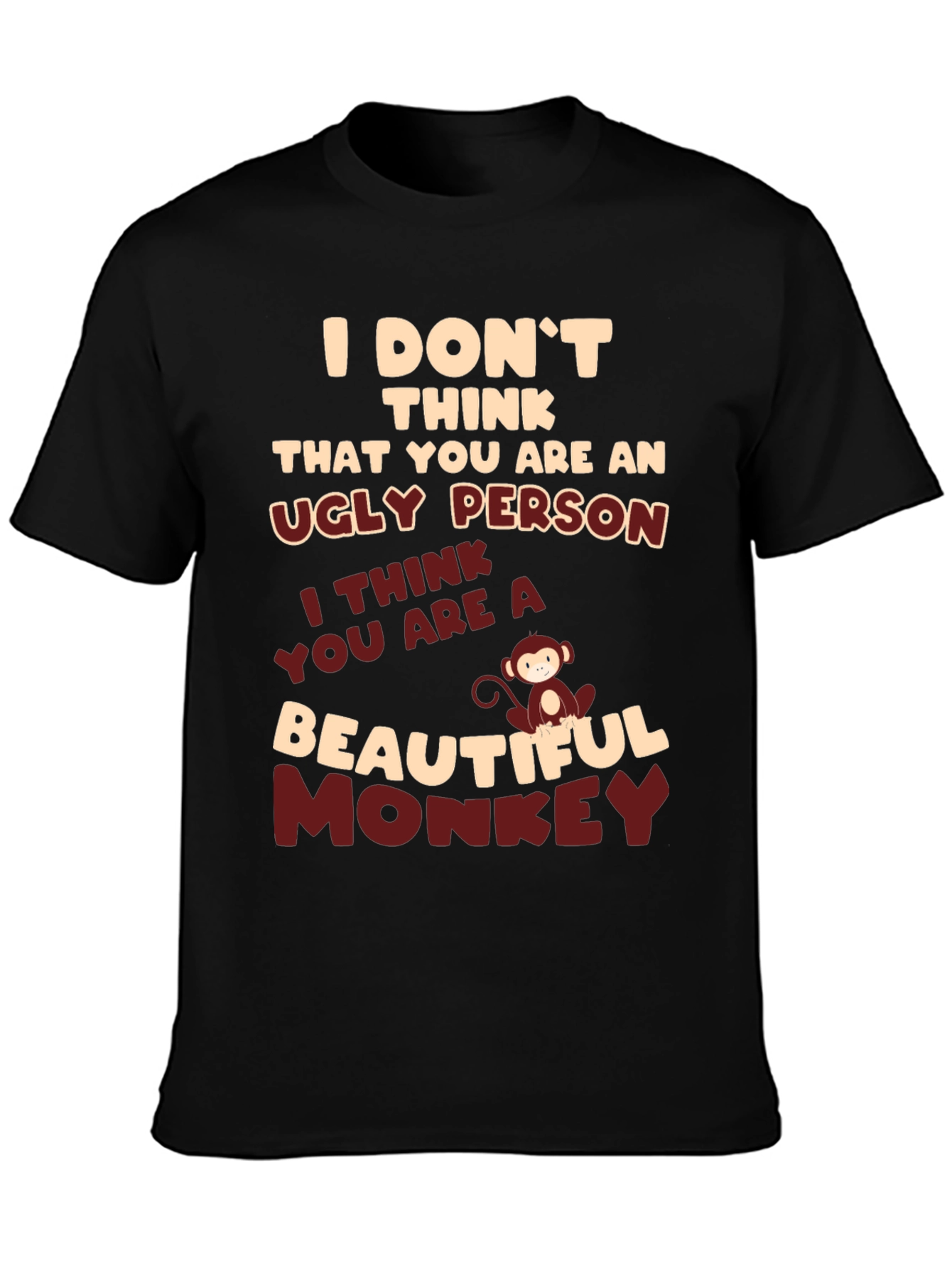 Black Funny Monkey T-Shirt: Ugly Person, Beautiful Monkey Tee view 3