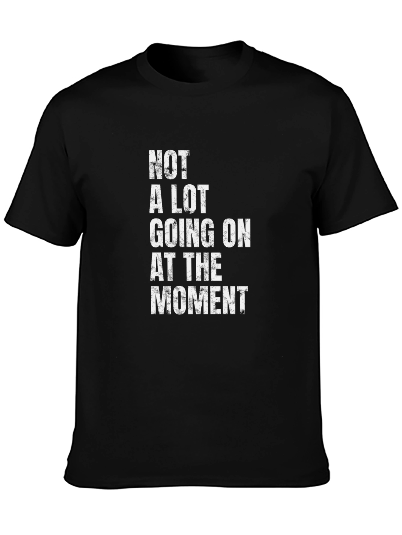 Black Funny "Not a Lot Going On At The Moment" Graphic Tee view 3