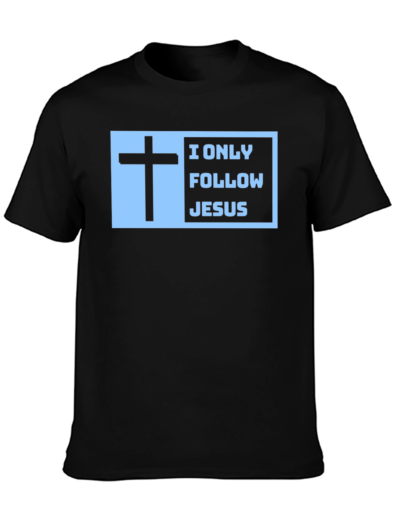 Black I Only Follow Jesus T-Shirt view 3
